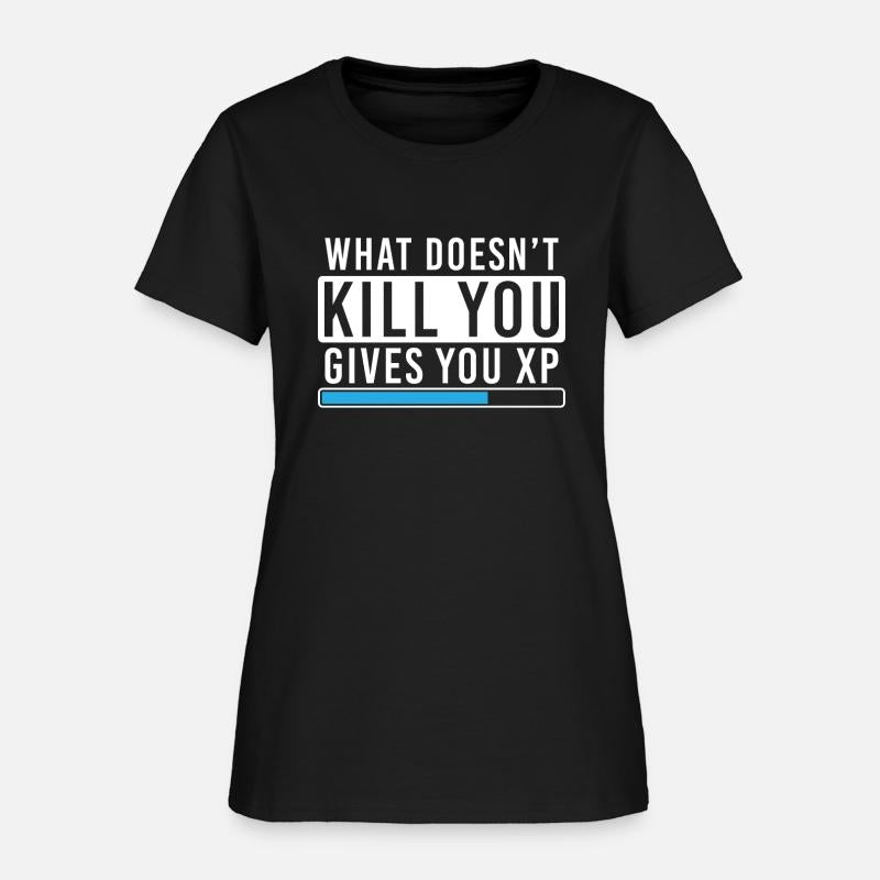What Doesn't Kill You Gives You Xp Shirt Gamer