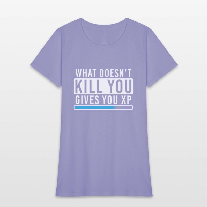 What Doesn't Kill You Gives You Xp Shirt Gamer
