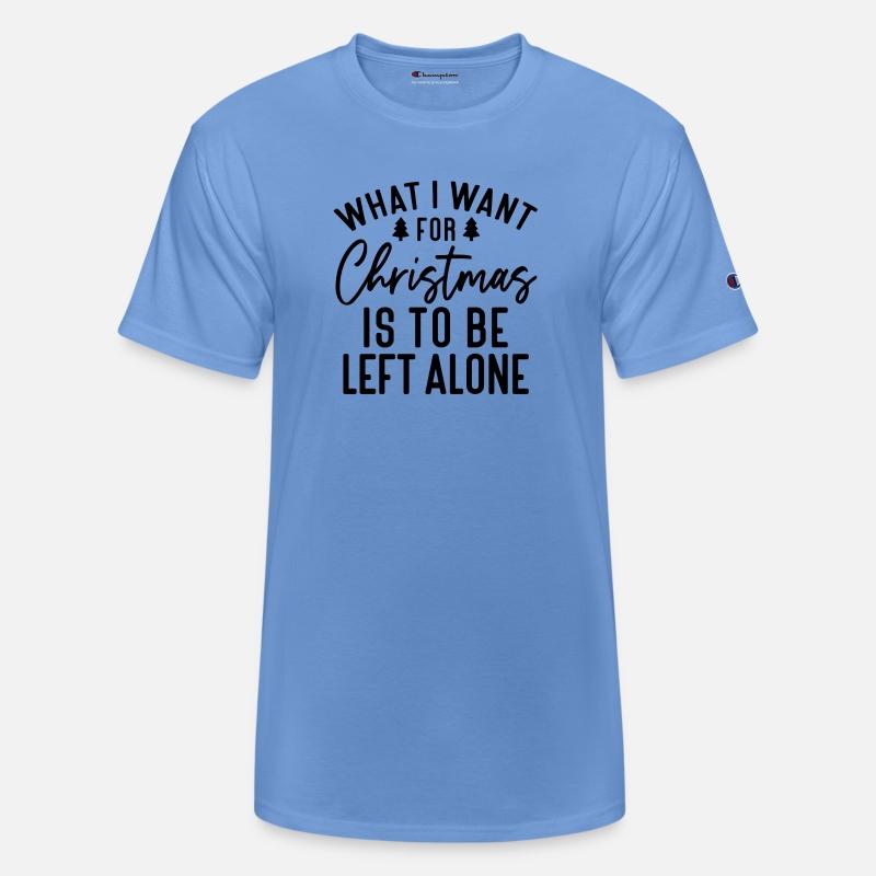 what i want for christmas is to be left alone