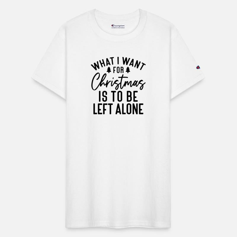 what i want for christmas is to be left alone