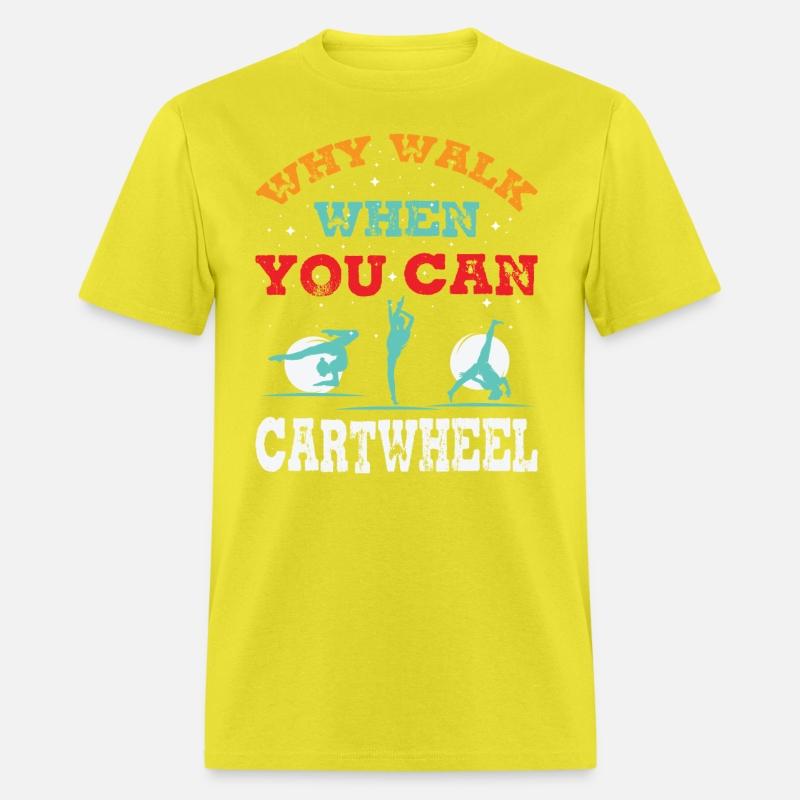 Why Walk When You Can Cartwheel Tumbling Funny Gir