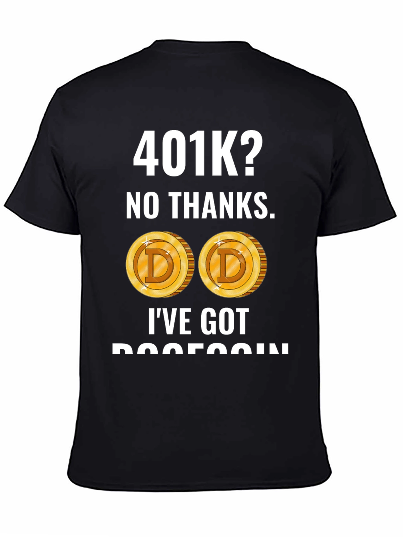 401K? No Thanks! Dogecoin Crypto T-Shirt