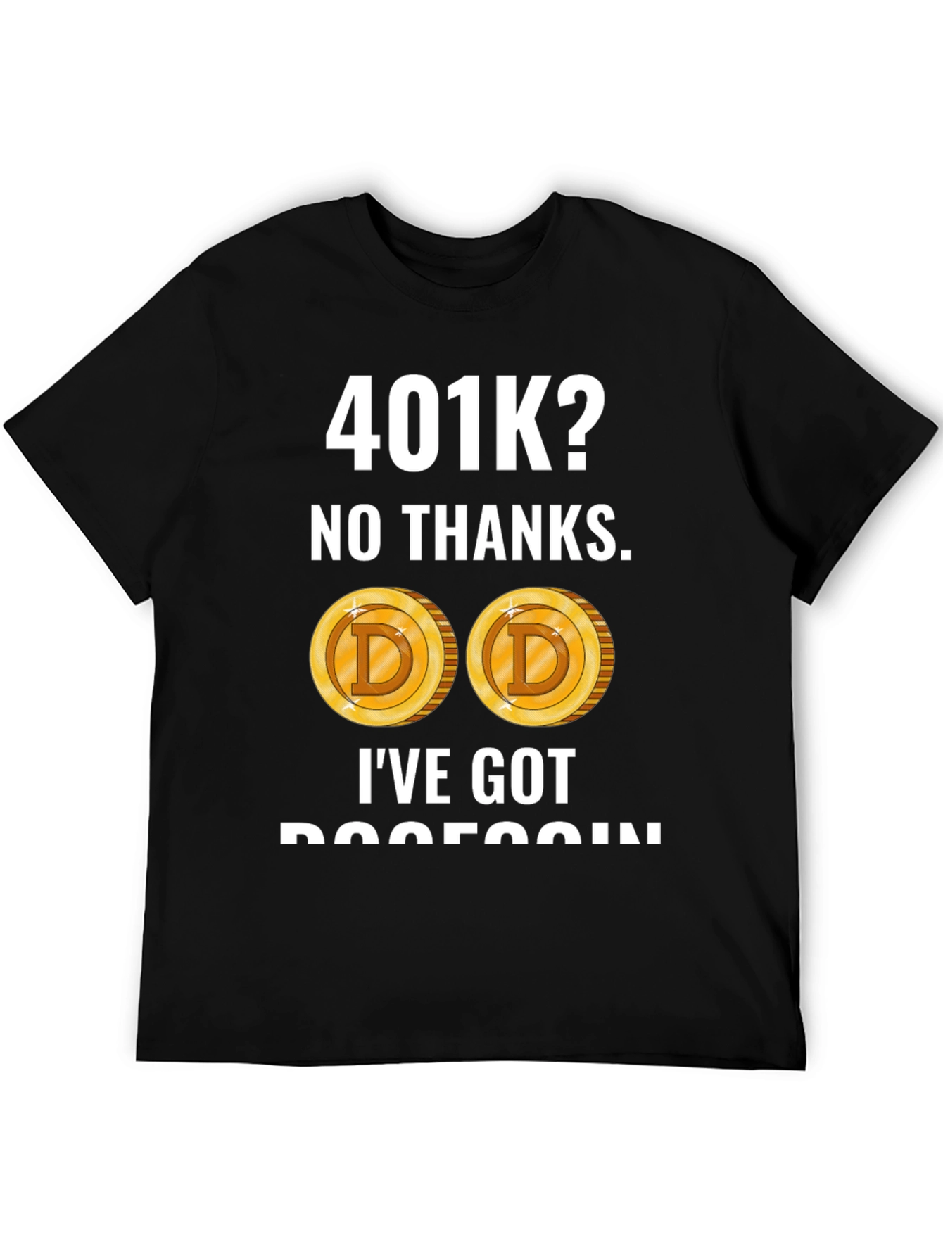 401K? No Thanks! Dogecoin Crypto T-Shirt