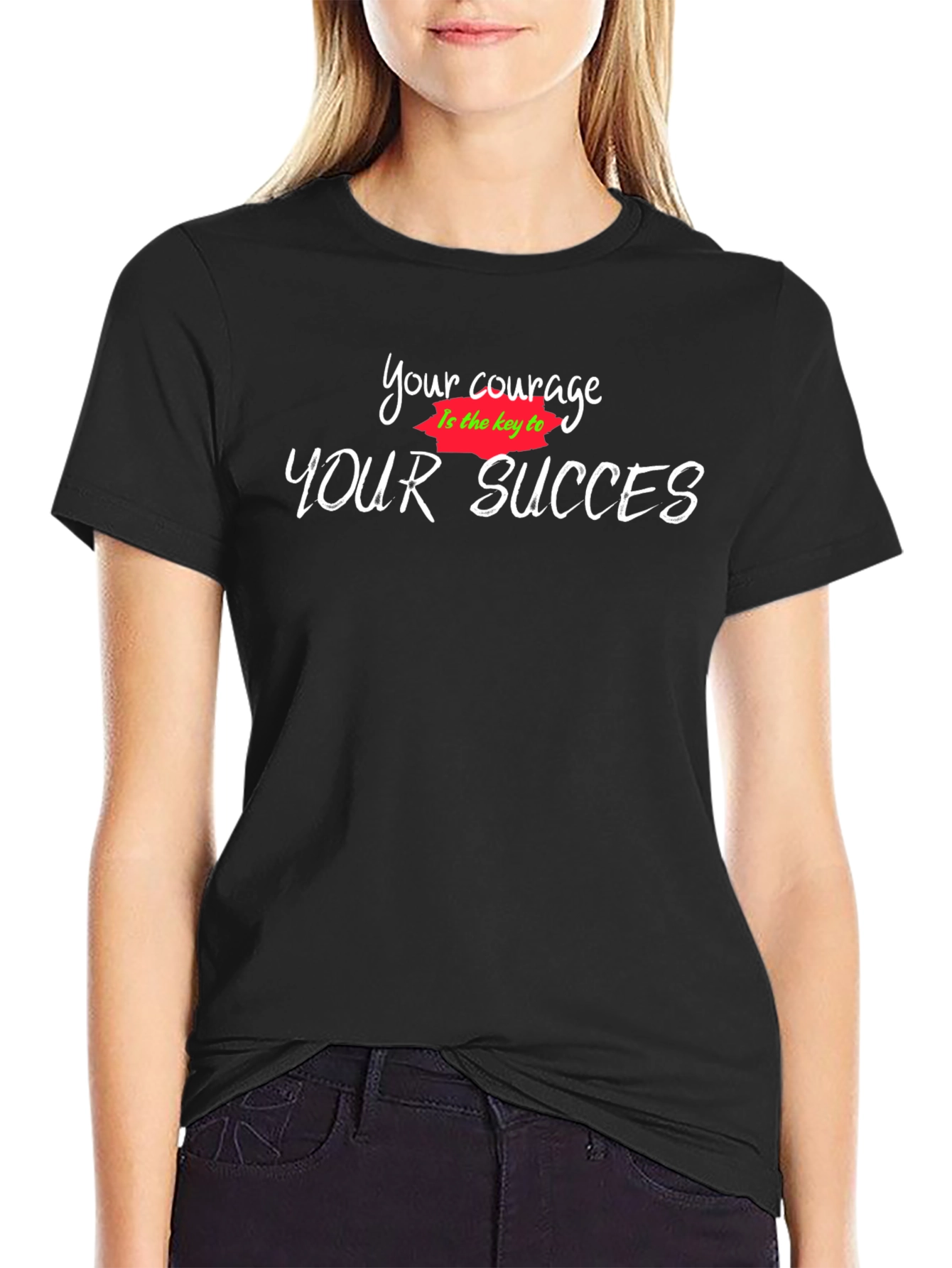 Your Courage T-Shirt: Motivational Graphic Tee