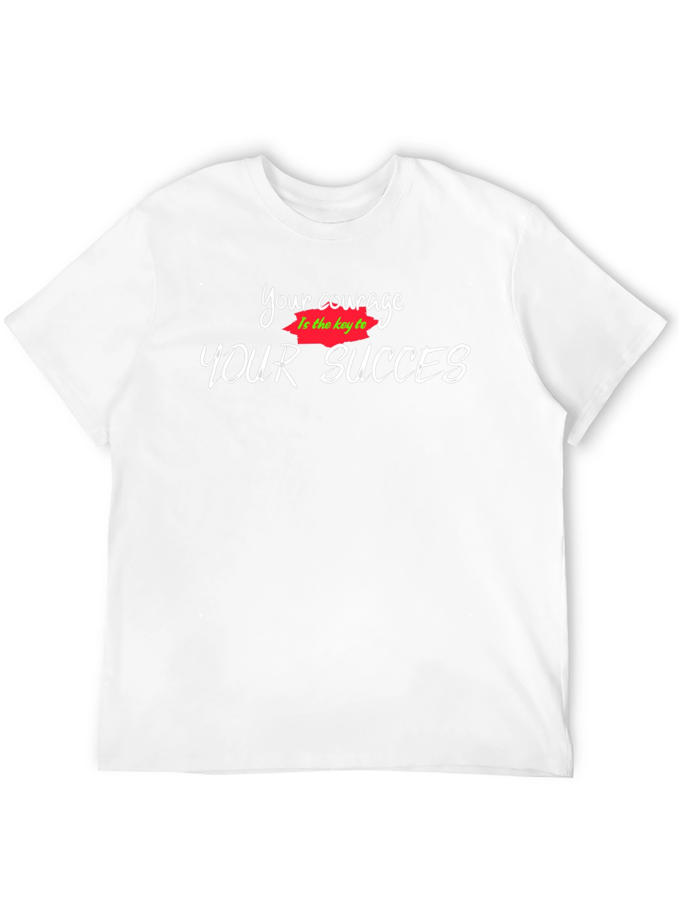 Your Courage T-Shirt: Motivational Graphic Tee