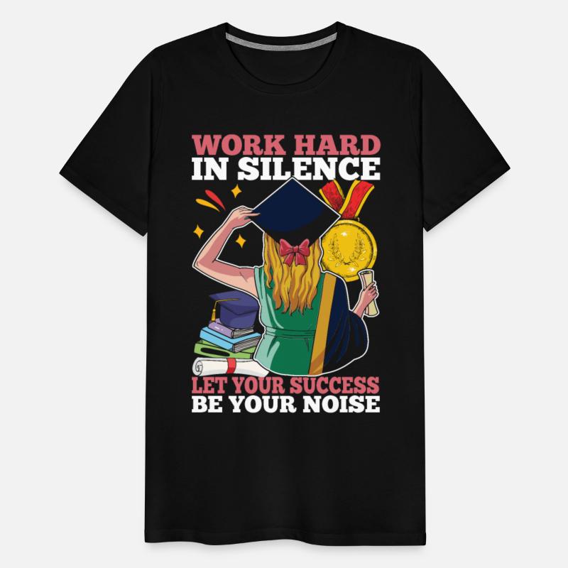 Work Hard In Silence Let Your Success Be Your