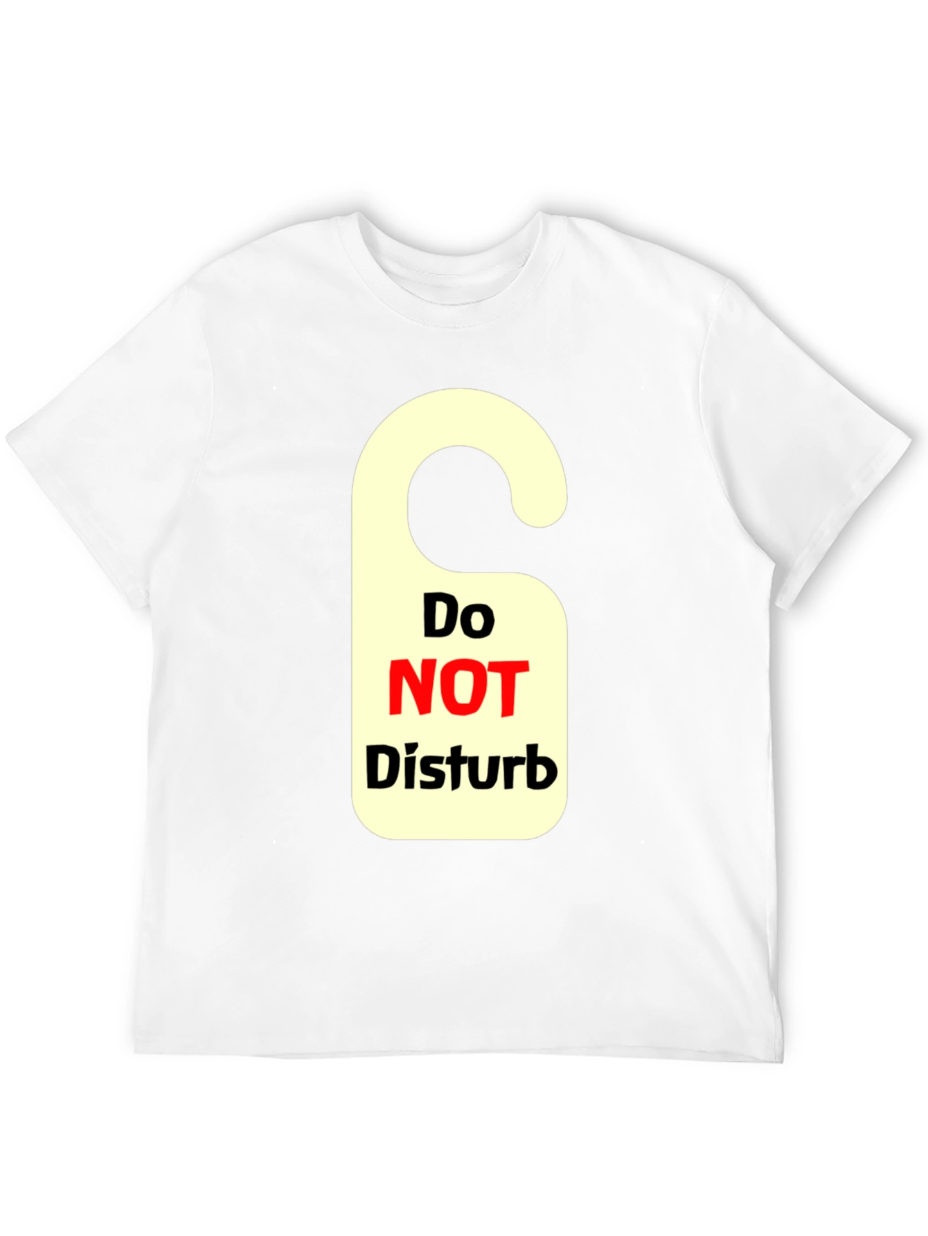 Do Not Disturb T-Shirt - Novelty Graphic Tee