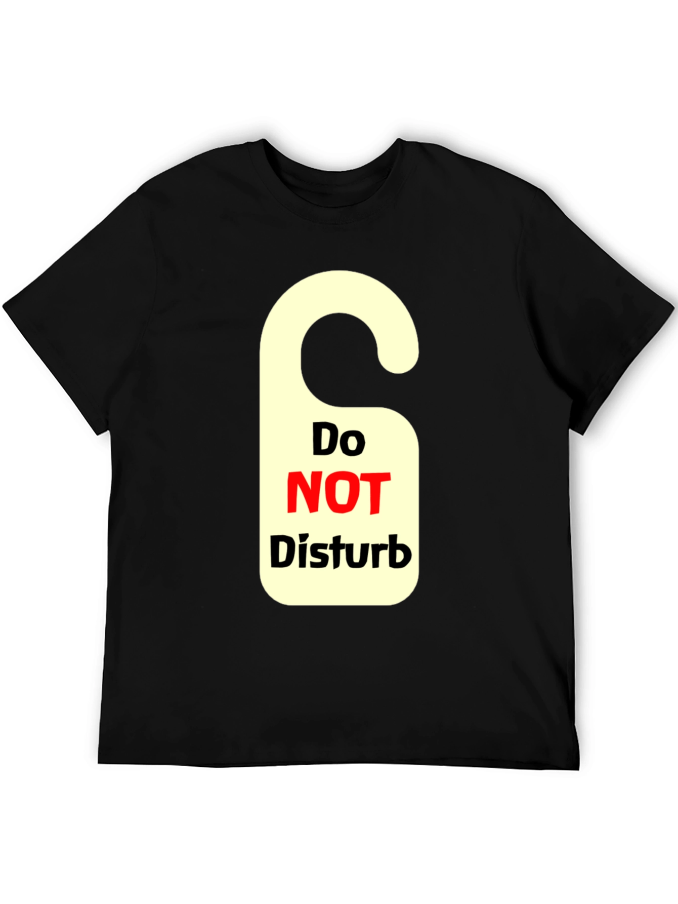 Do Not Disturb T-Shirt - Novelty Graphic Tee