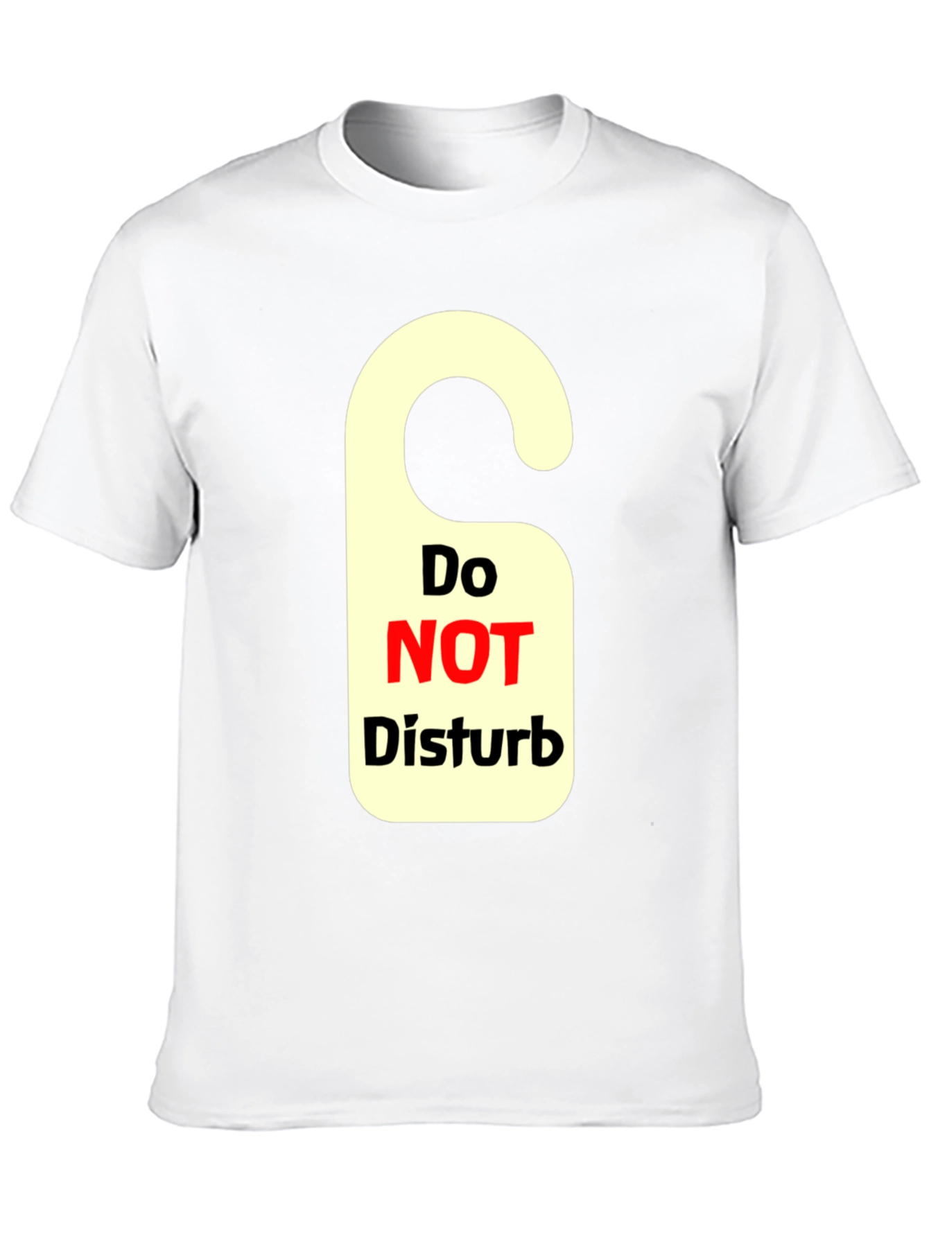Do Not Disturb T-Shirt - Novelty Graphic Tee