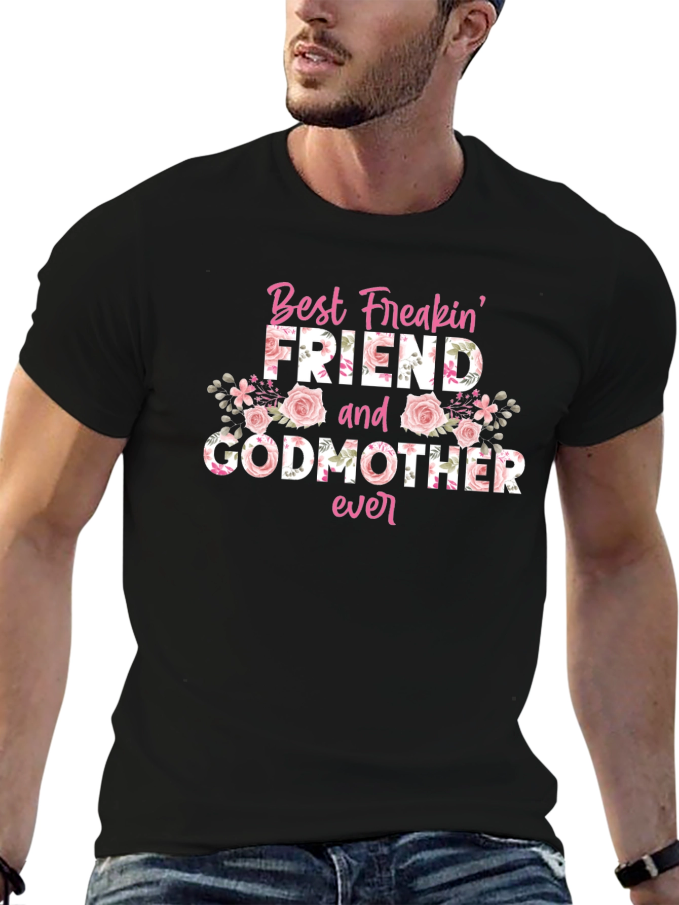 Best Freakin Friend and Godmother Ever T-Shirt