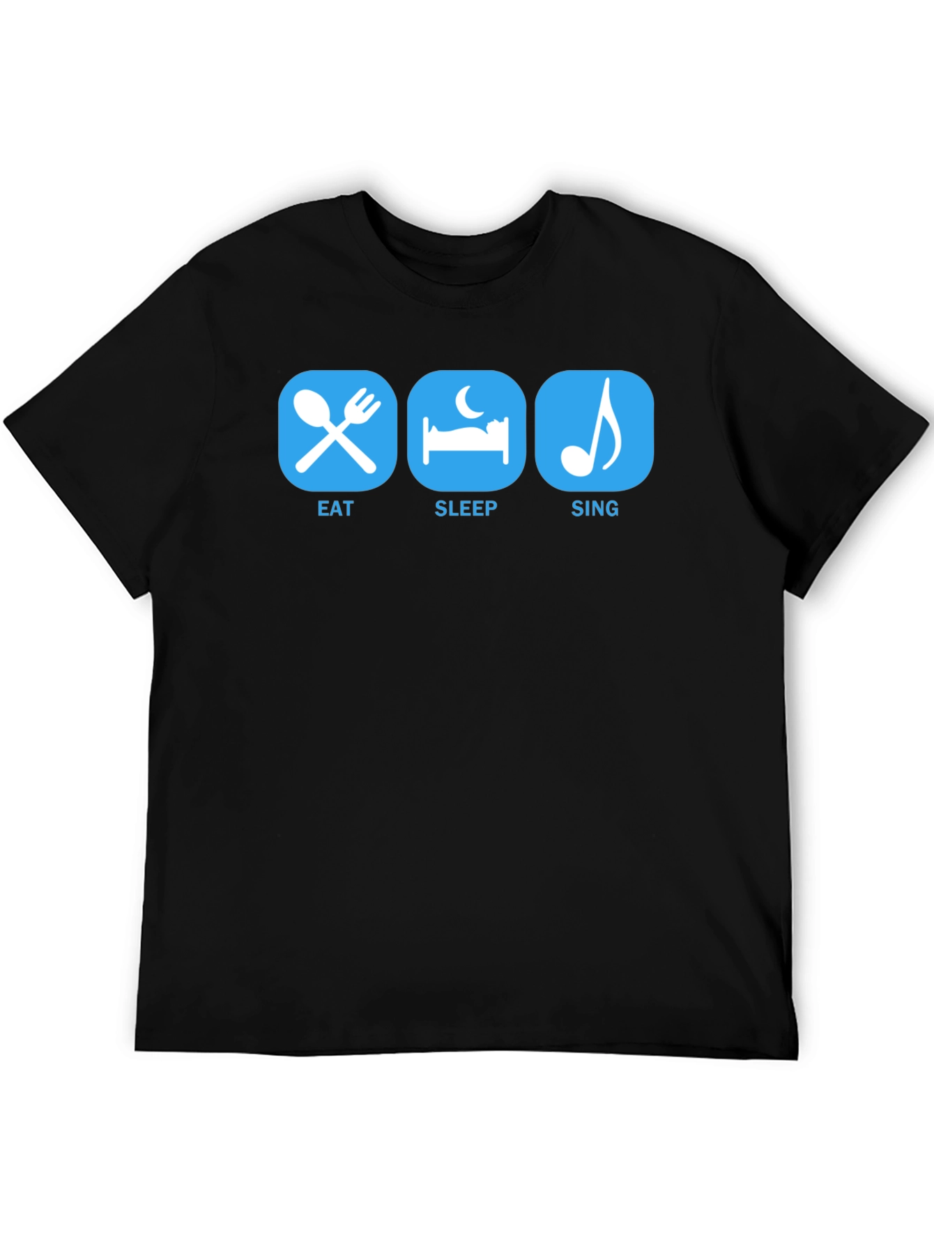 Eat Sleep Sing T-Shirt - Musicians Life