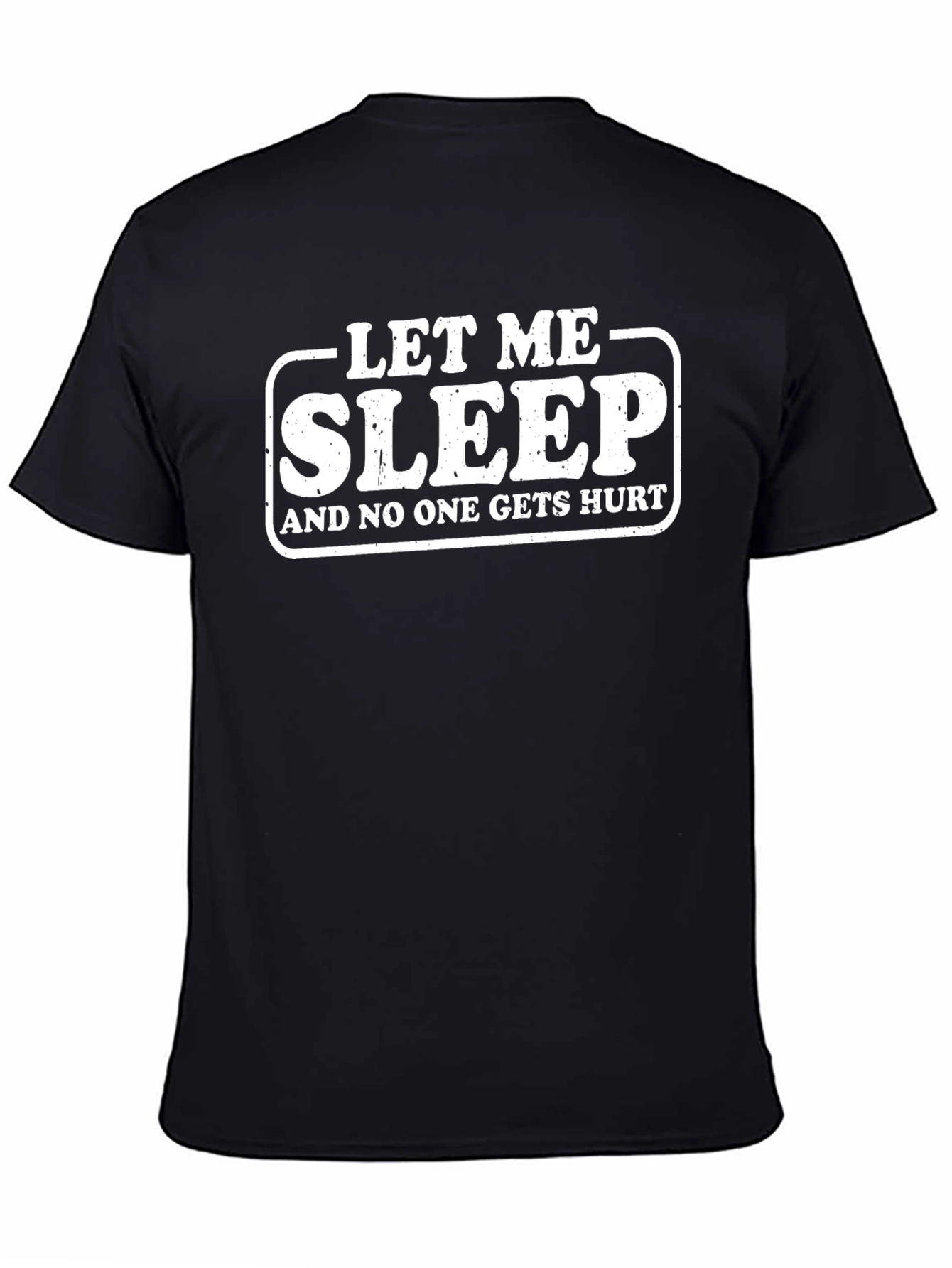 Let Me Sleep Funny Graphic Tee