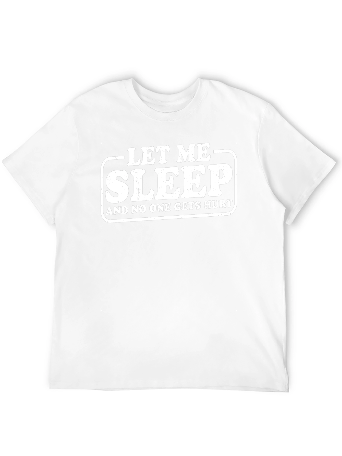 Let Me Sleep Funny Graphic Tee