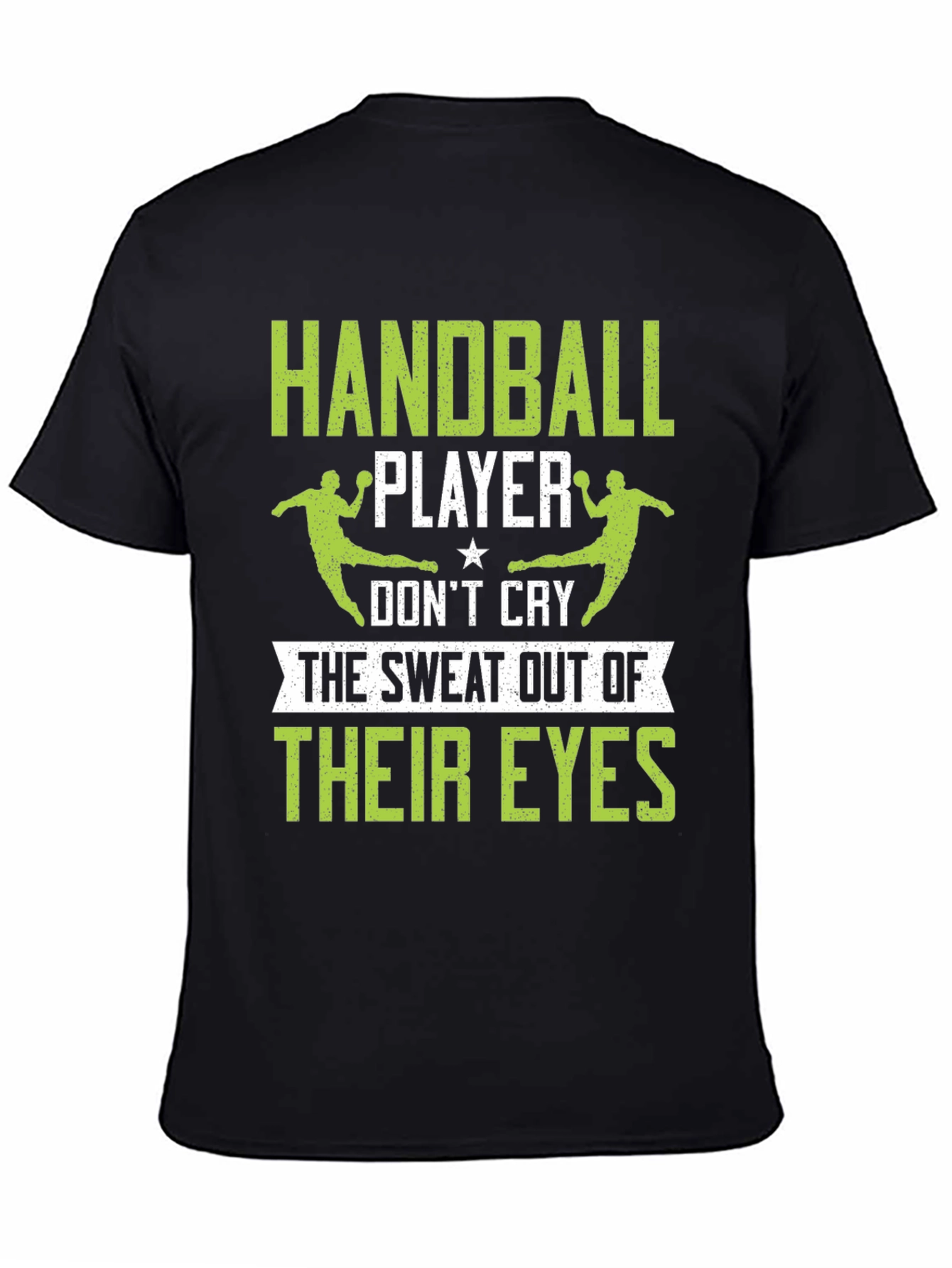 Handball Player Graphic Tee - Sweat Out Their Eyes!