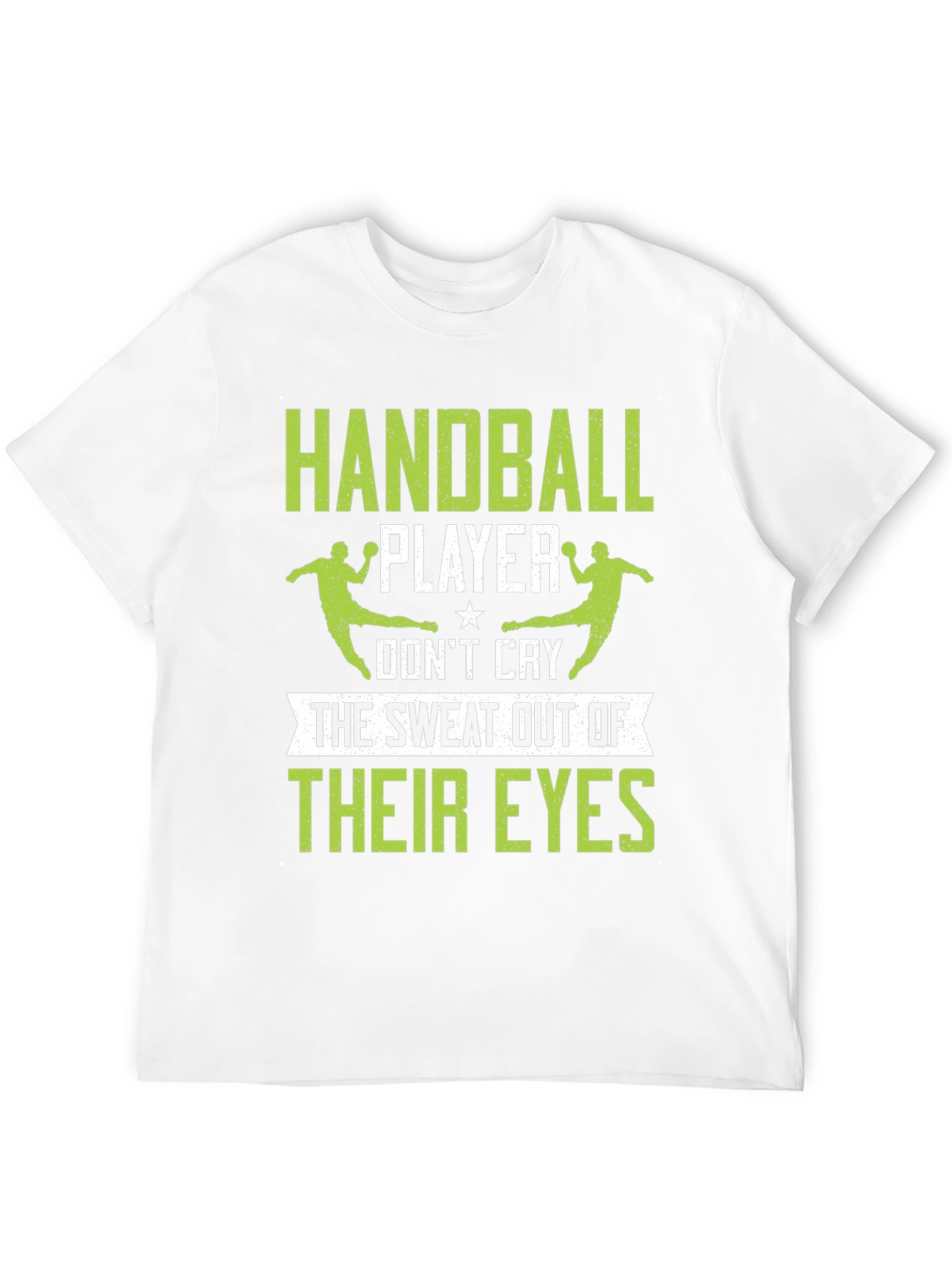 Handball Player Graphic Tee - Sweat Out Their Eyes!