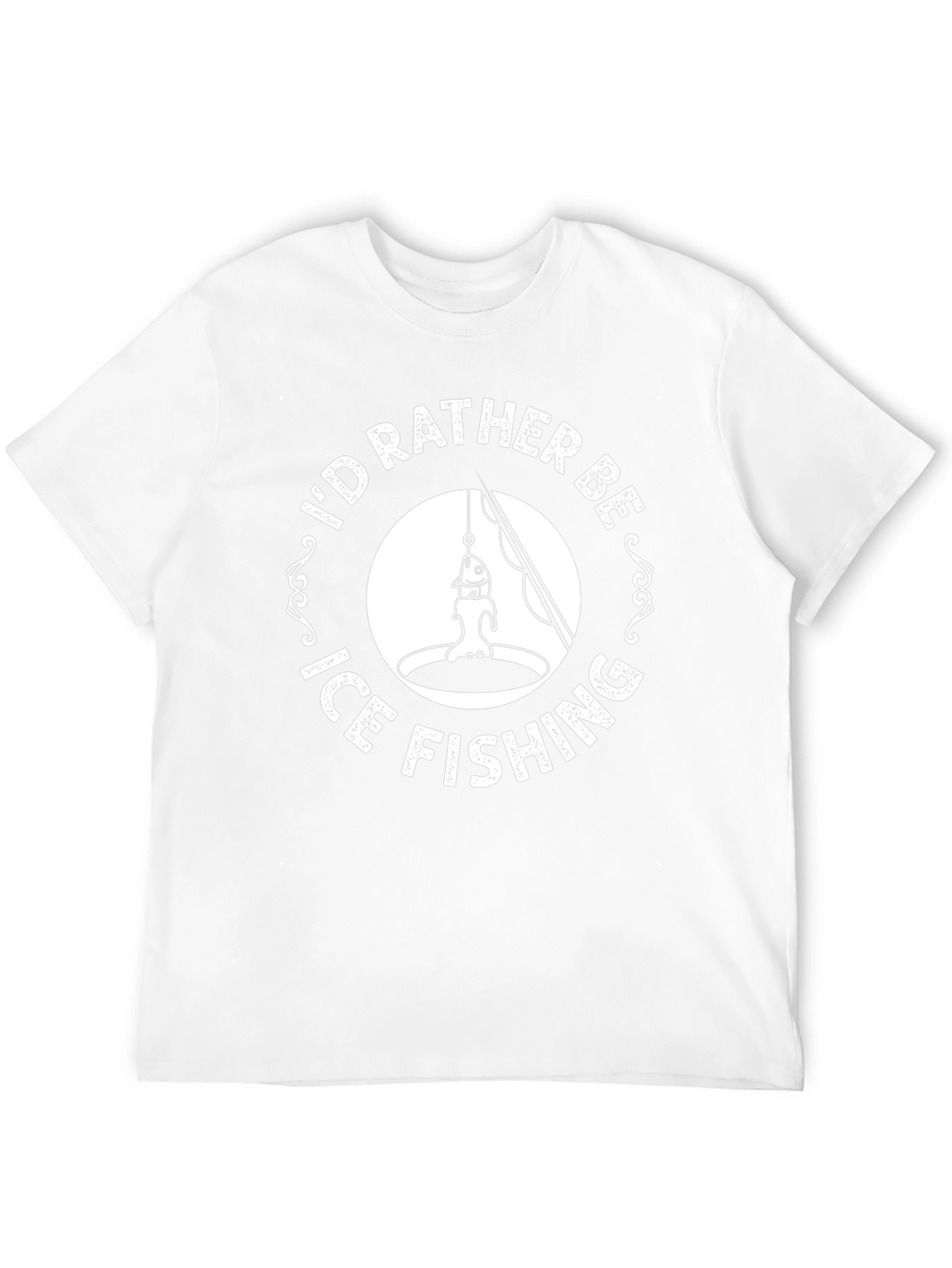 Ice Fishing T-Shirt - Id Rather Be Ice Fishing