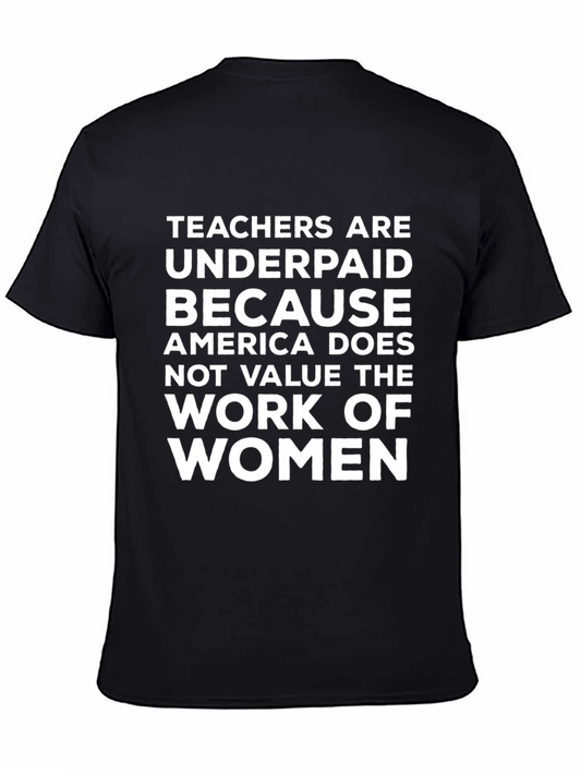 Teachers are Underpaid T-Shirt