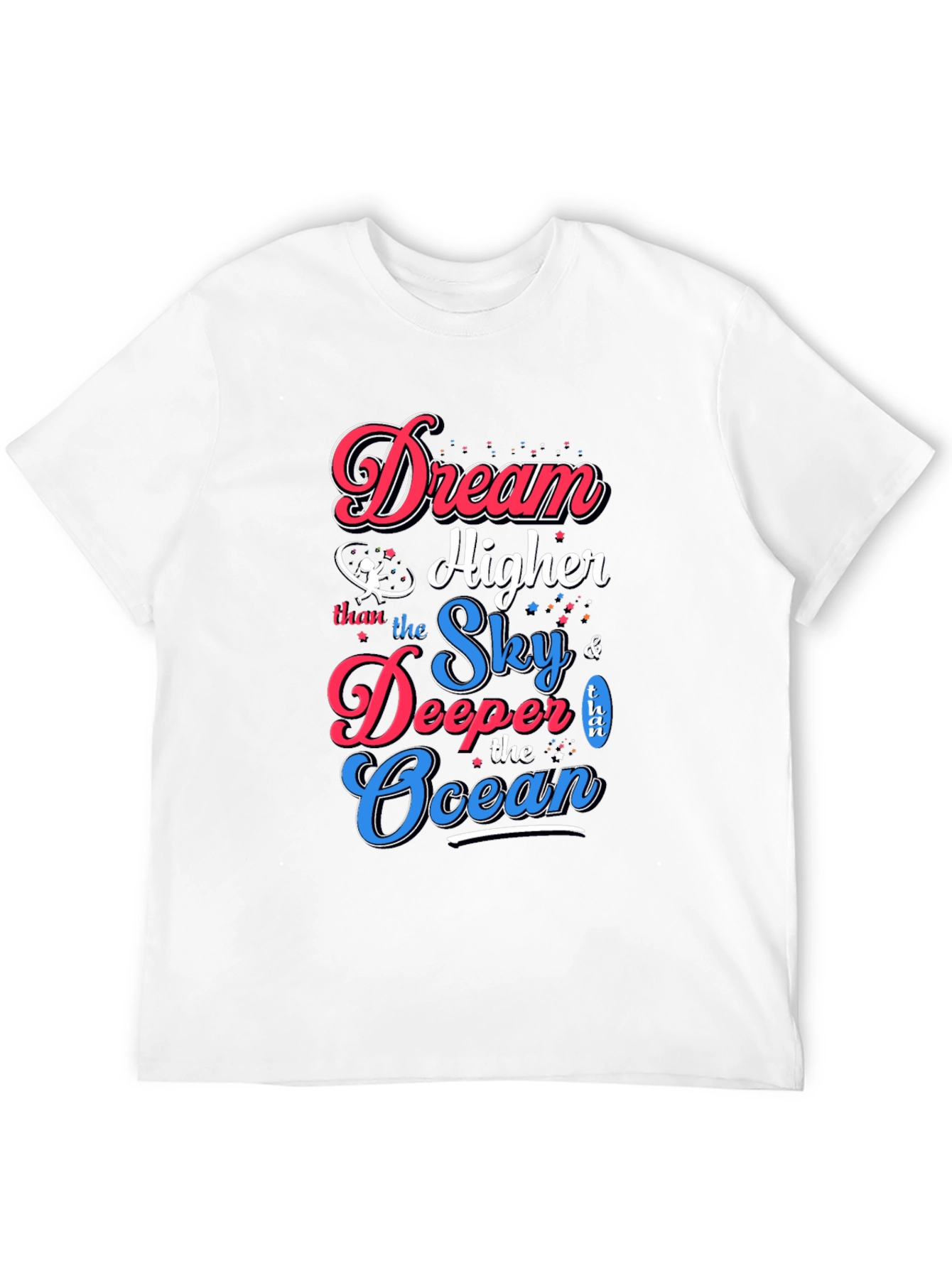 Dream Higher T-Shirt