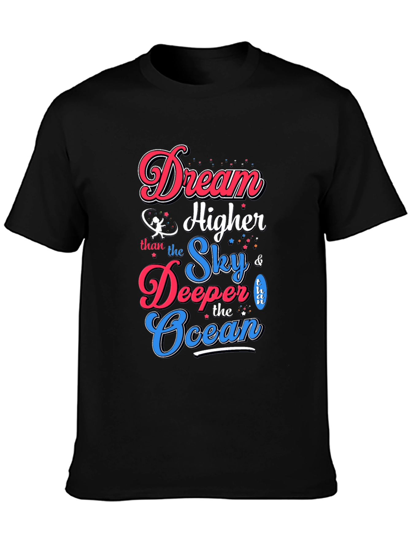 Dream Higher T-Shirt
