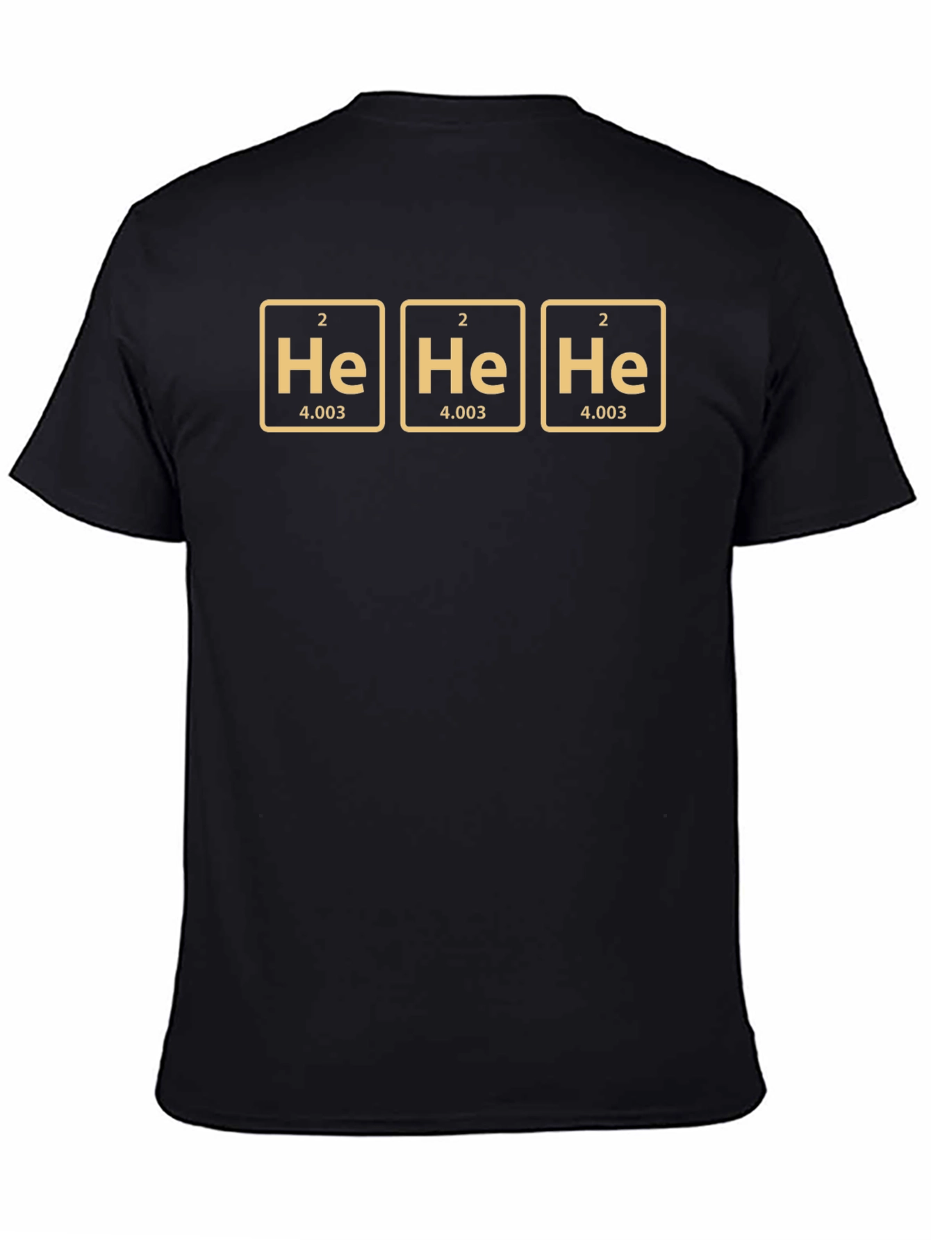 He He He T-Shirt - Science Humor Tee