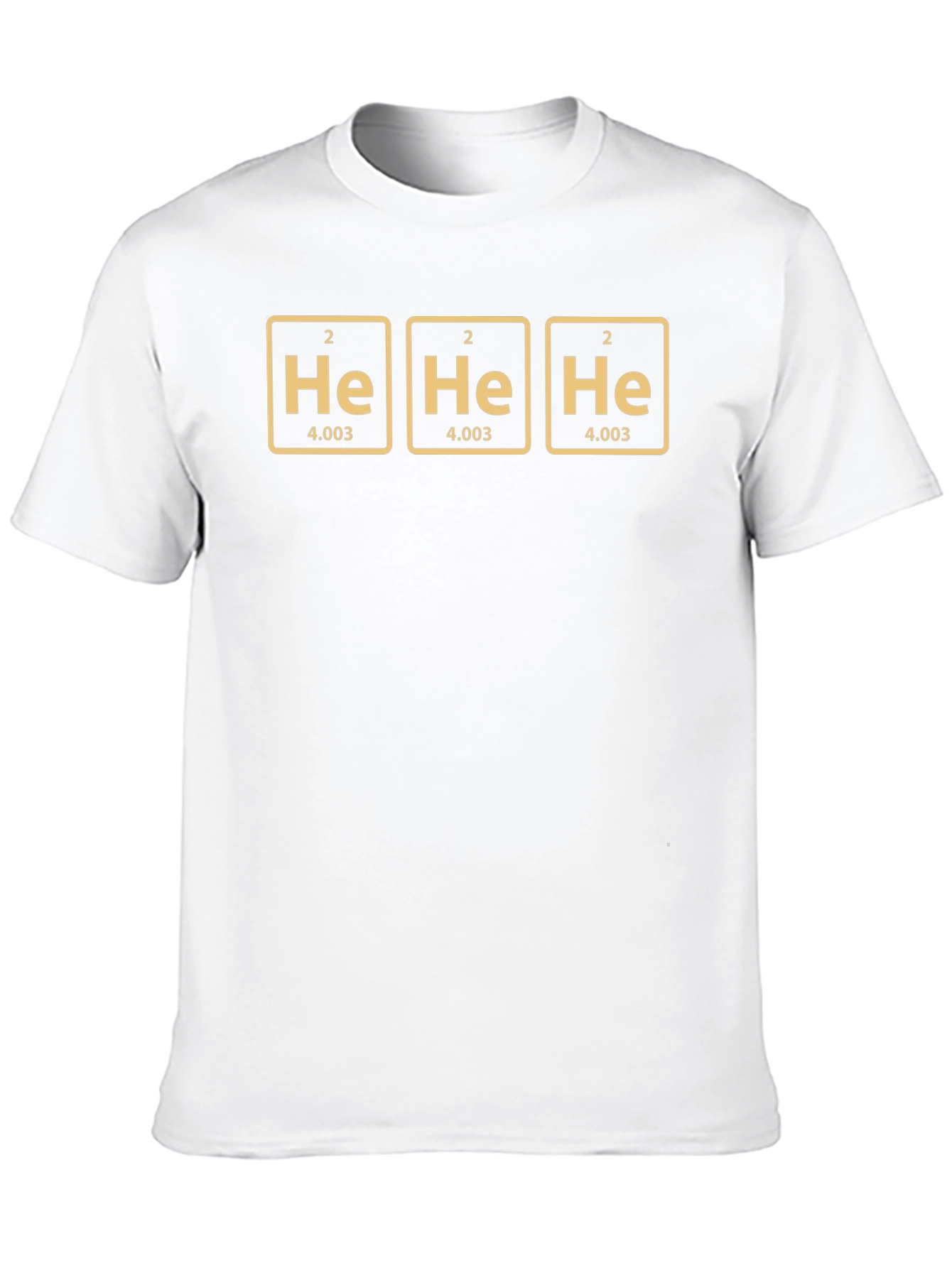 He He He T-Shirt - Science Humor Tee