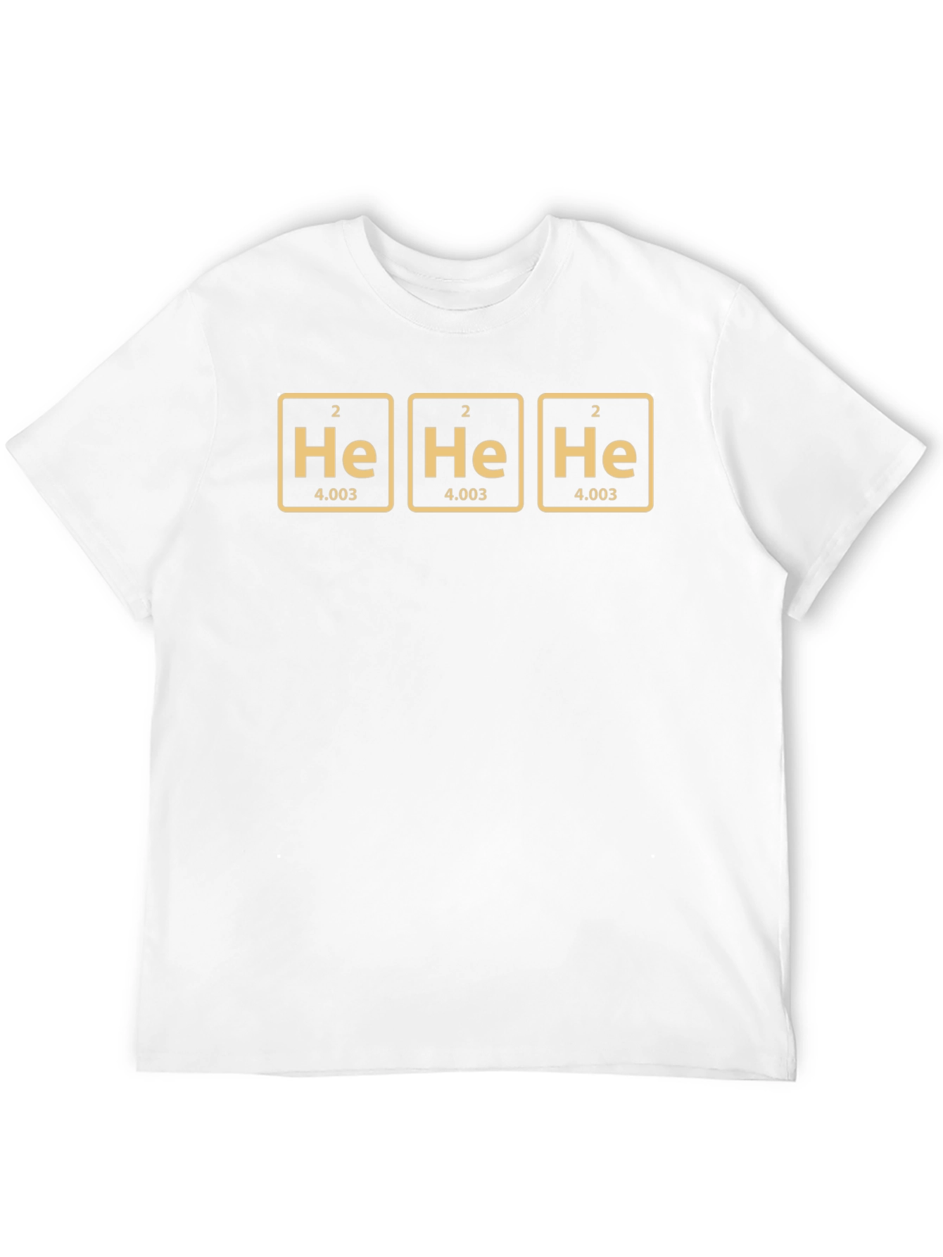 He He He T-Shirt - Science Humor Tee