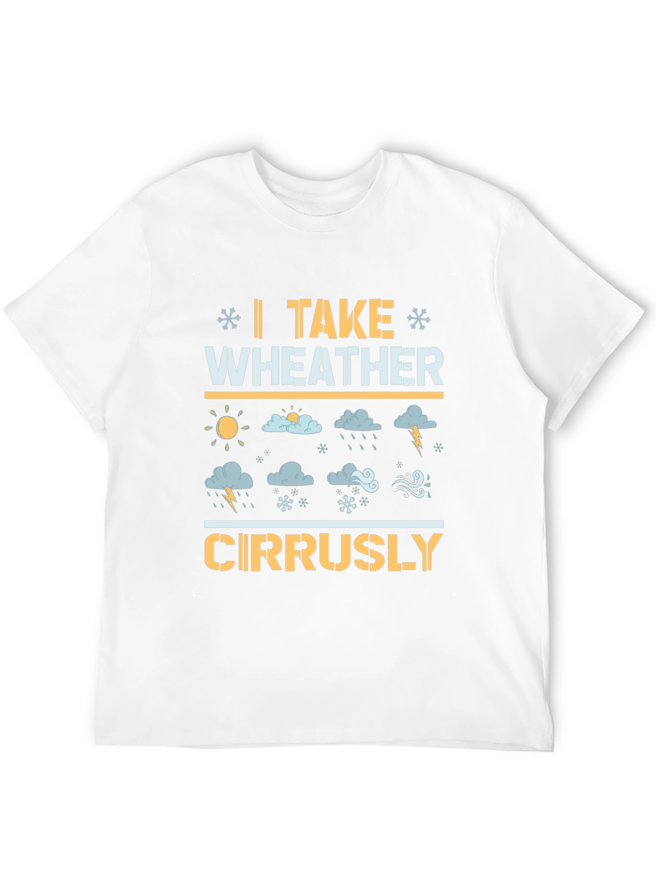 Funny Weather Humor Graphic T-Shirt