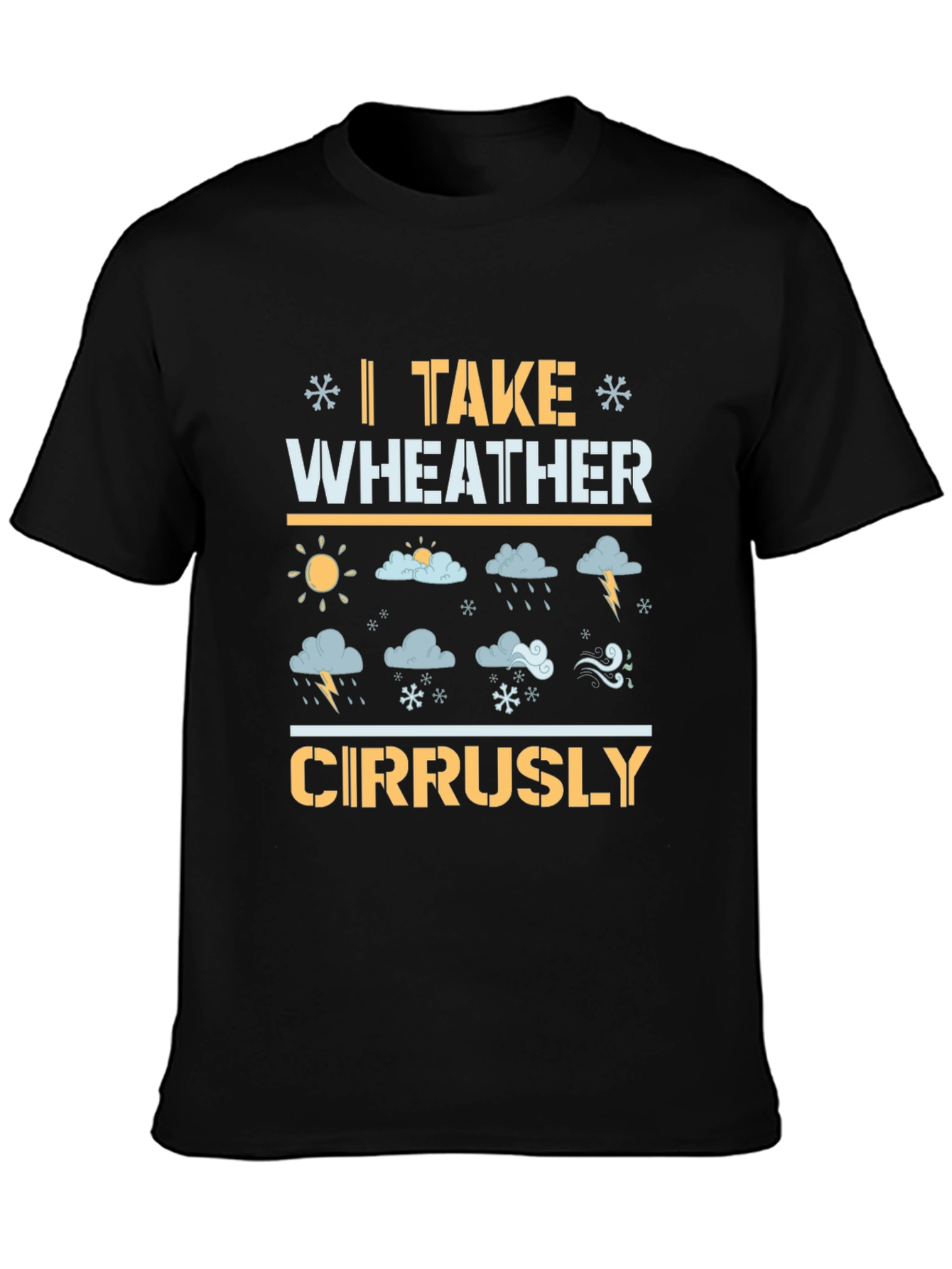 Funny Weather Humor Graphic T-Shirt