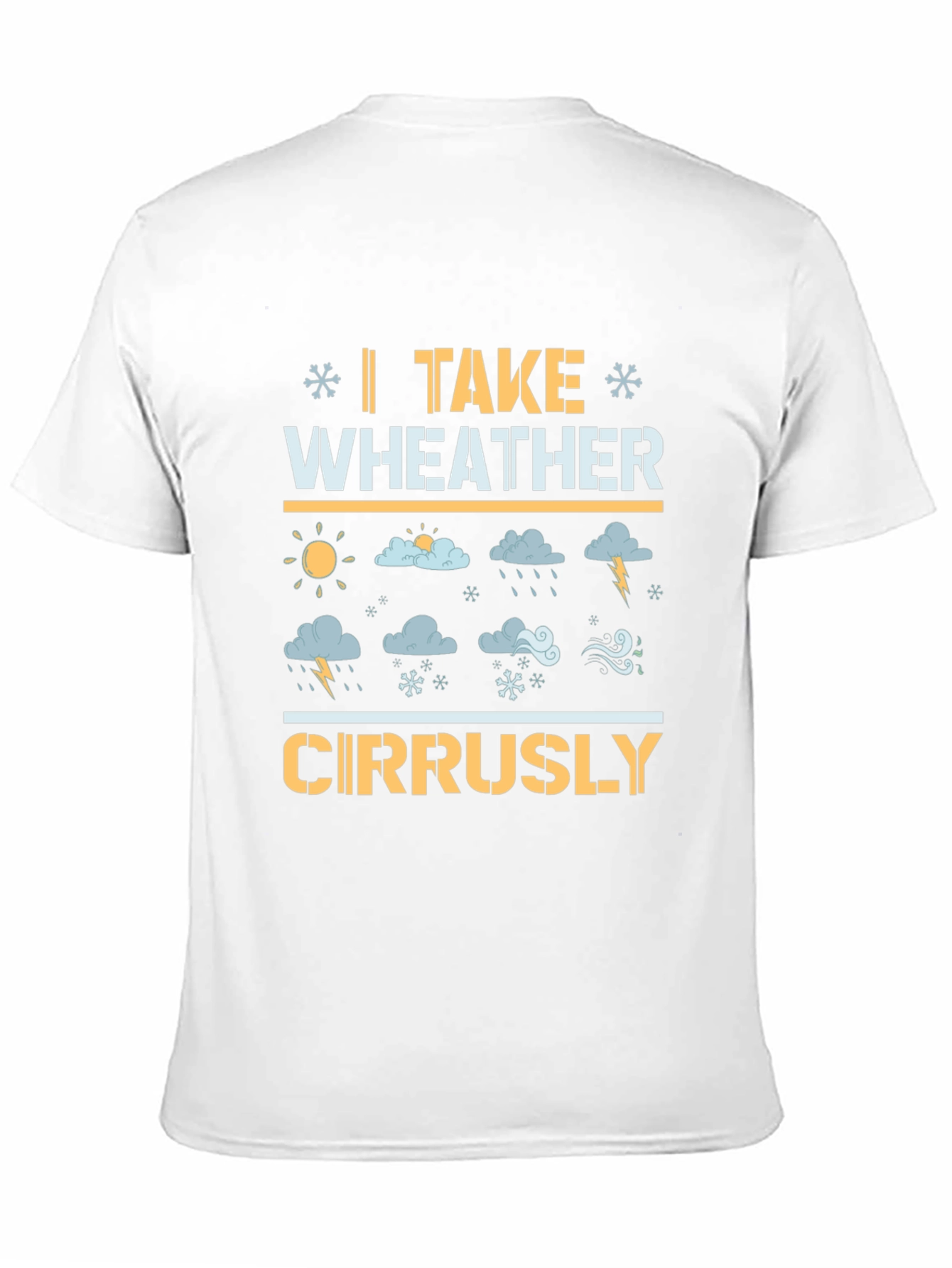 Funny Weather Humor Graphic T-Shirt