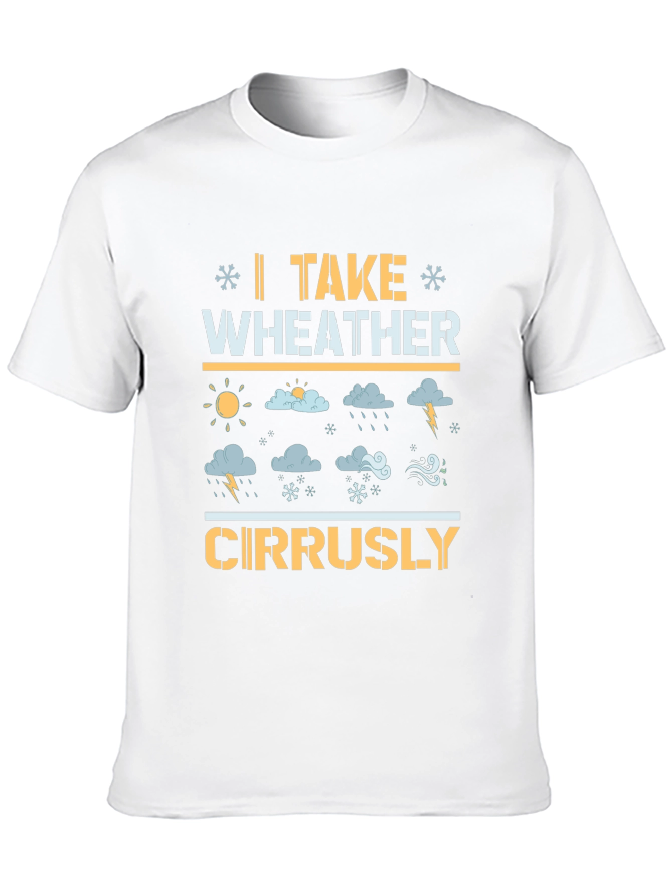 Funny Weather Humor Graphic T-Shirt