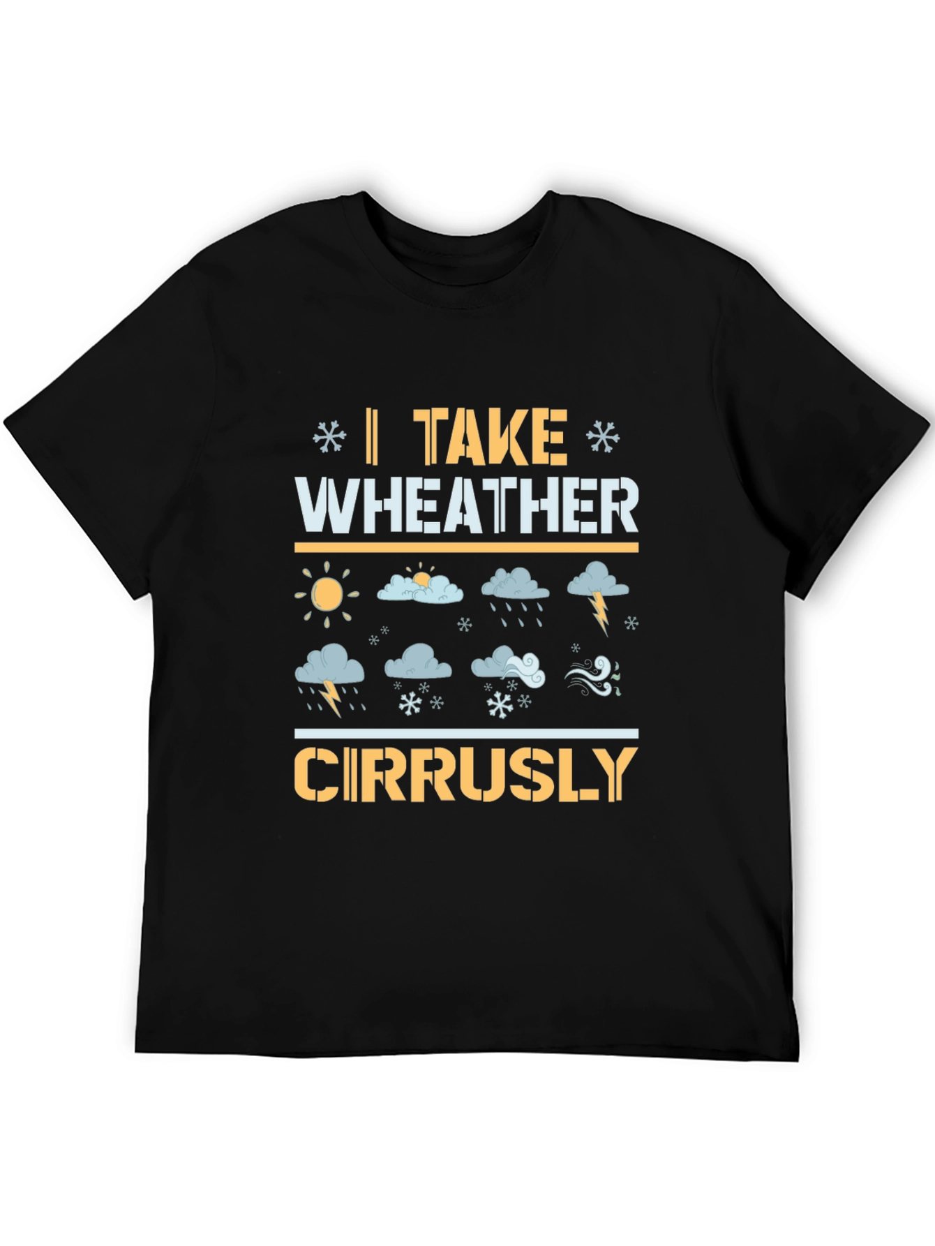 Funny Weather Humor Graphic T-Shirt