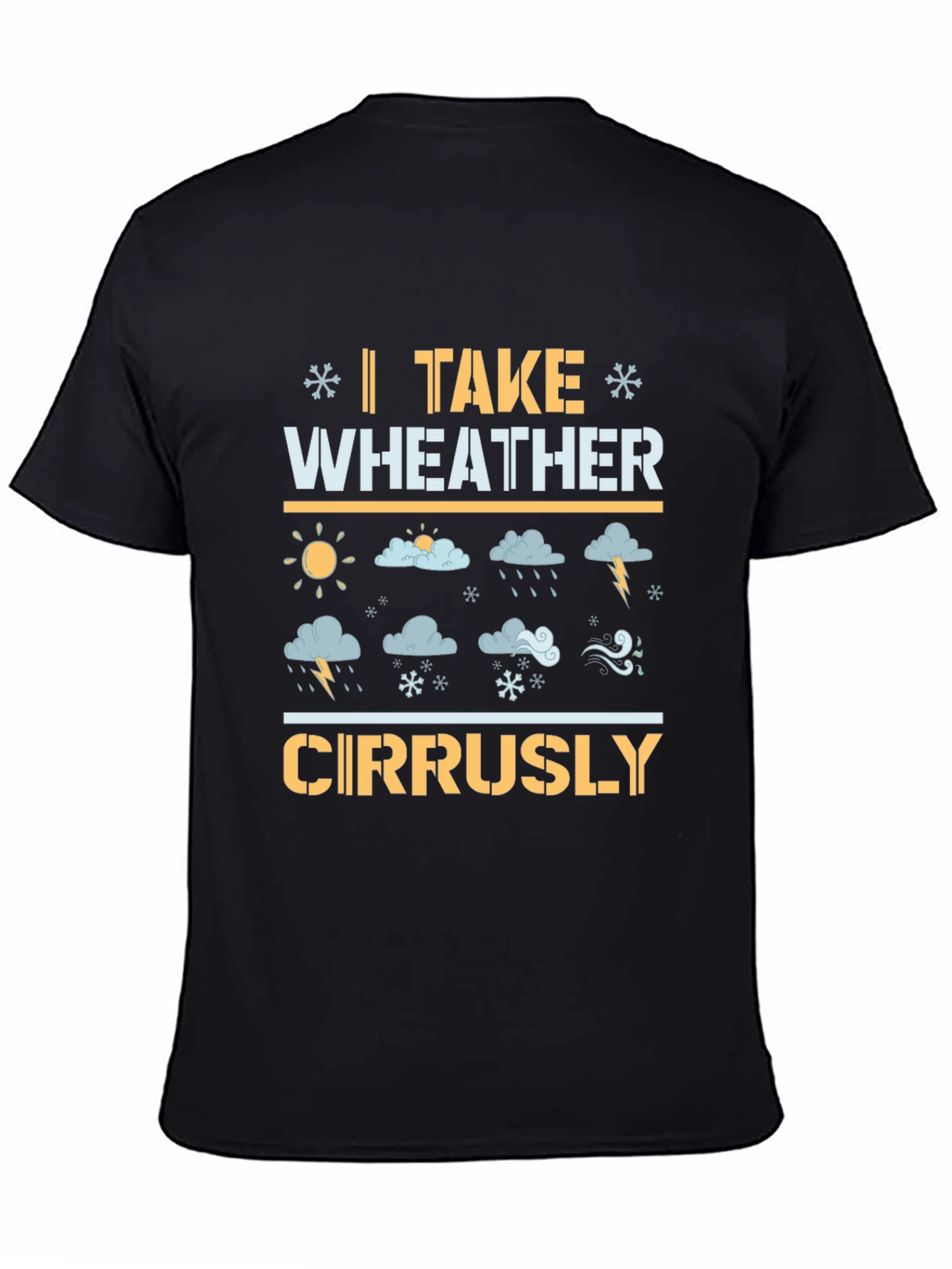 Funny Weather Humor Graphic T-Shirt