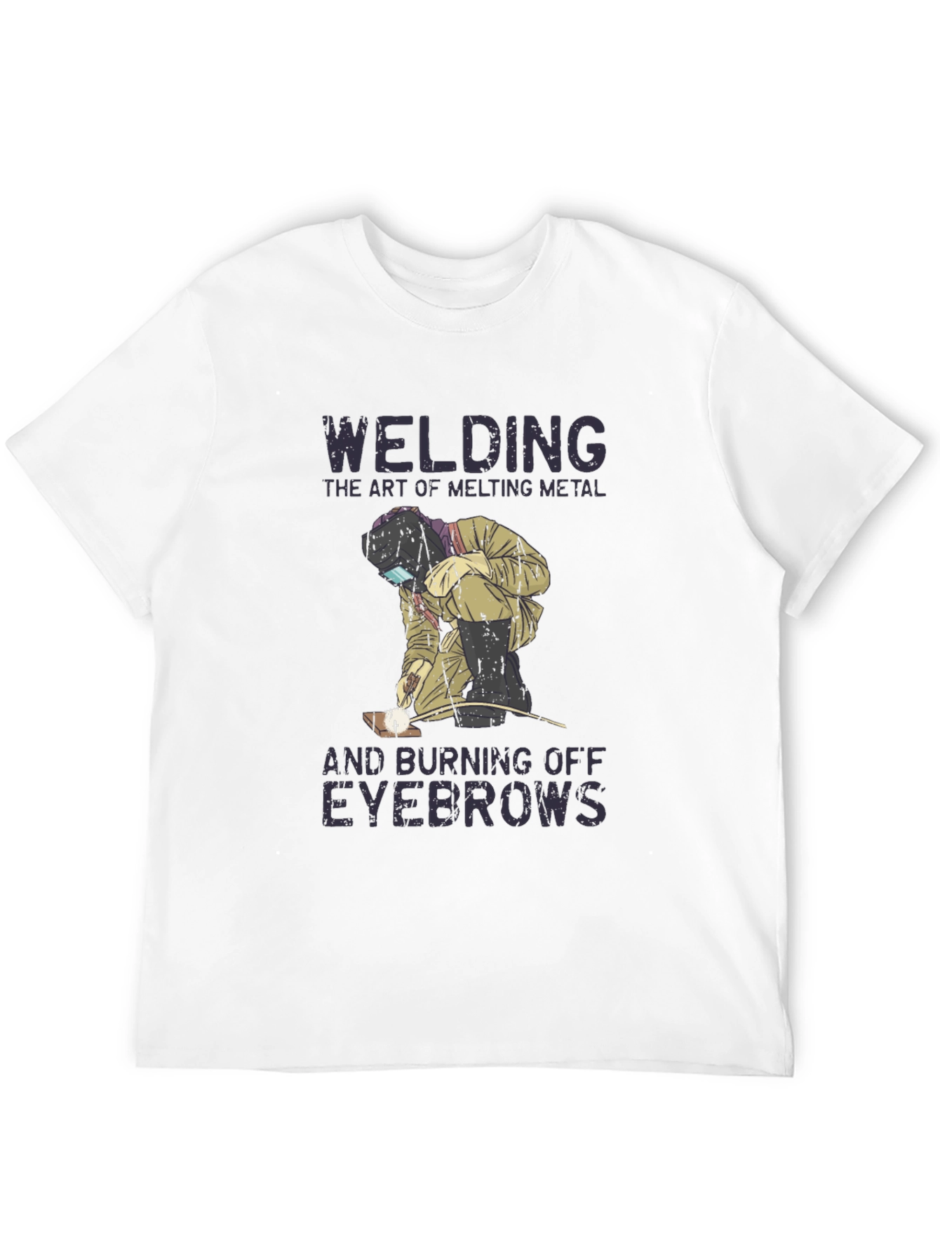 Welding Humor T-Shirt: Art of Melting Metal