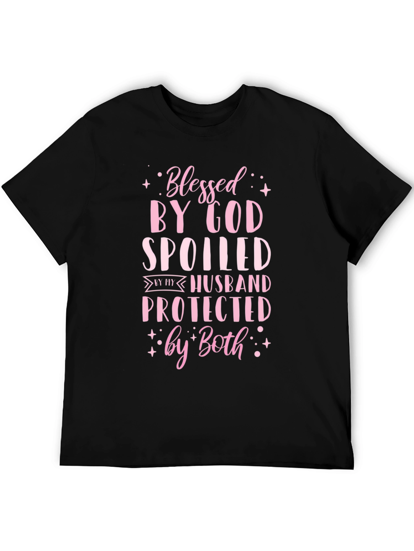 Blessed Spoiled Protected T-Shirt