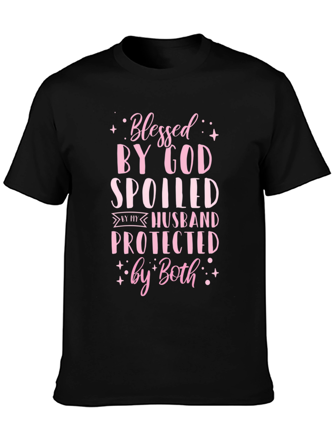 Blessed Spoiled Protected T-Shirt