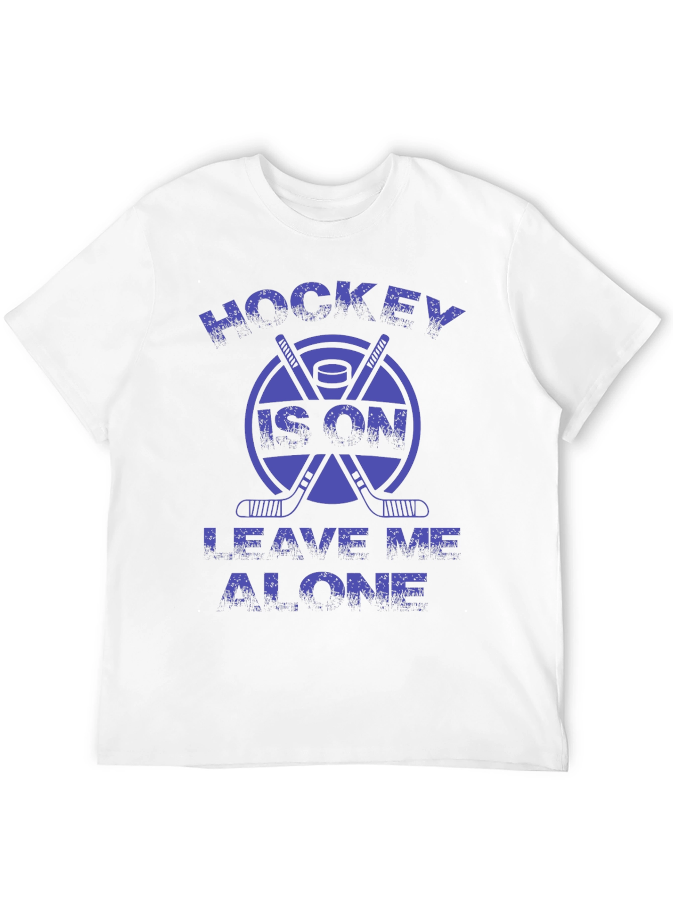Hockey Is On T-Shirt - Leave Me Alone