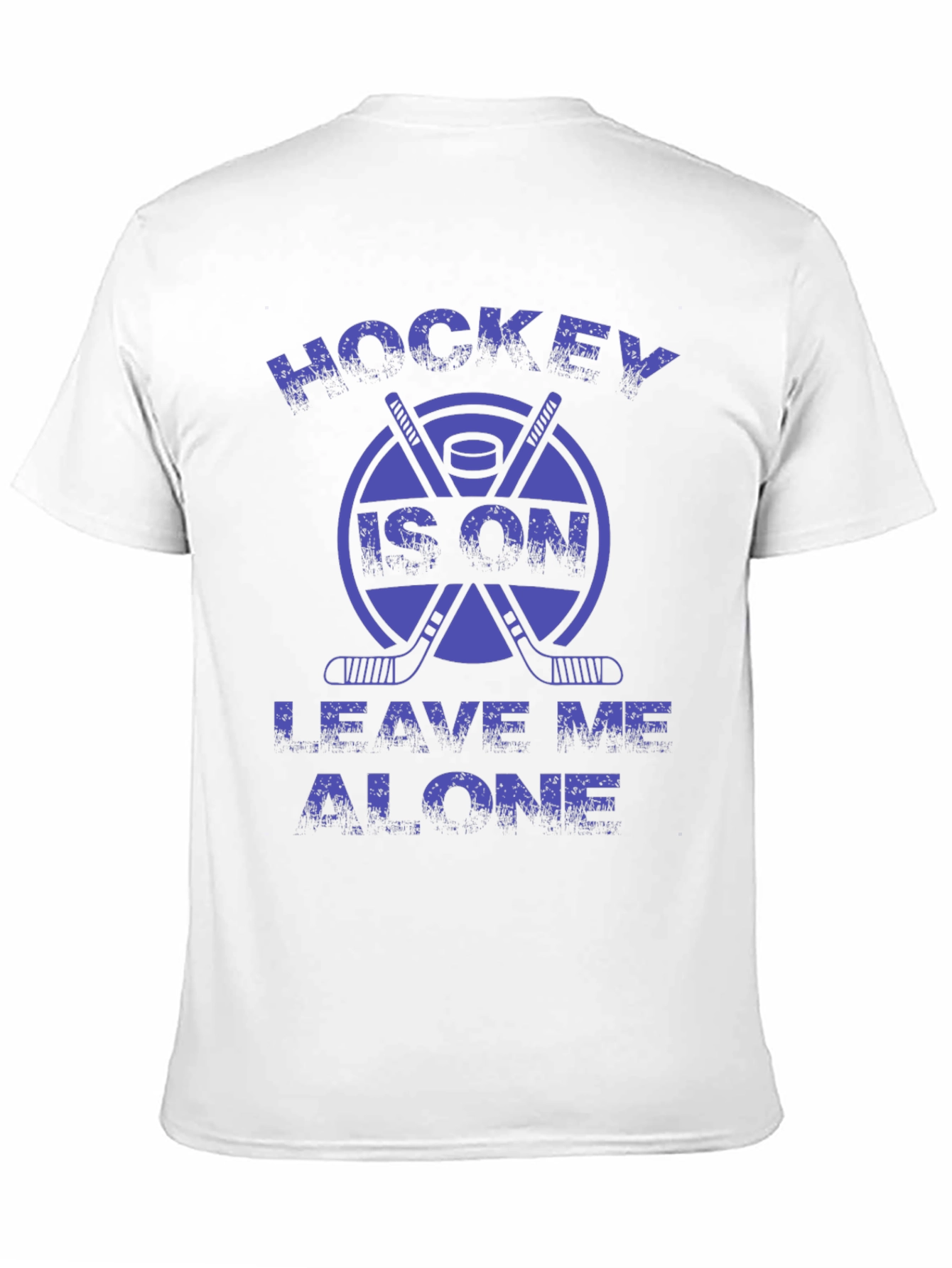 Hockey Is On T-Shirt - Leave Me Alone