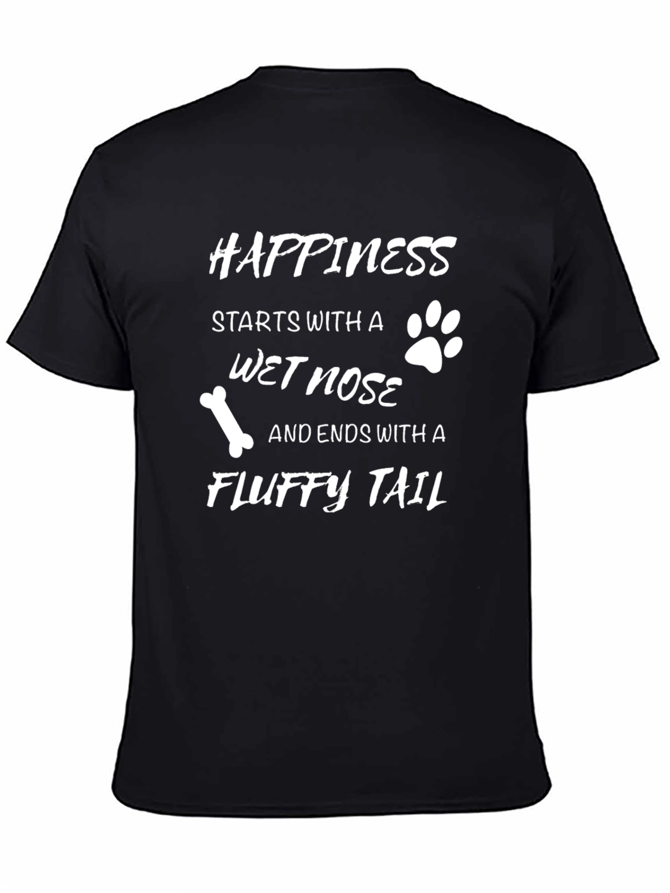 Happiness Starts With a Wet Nose T-Shirt