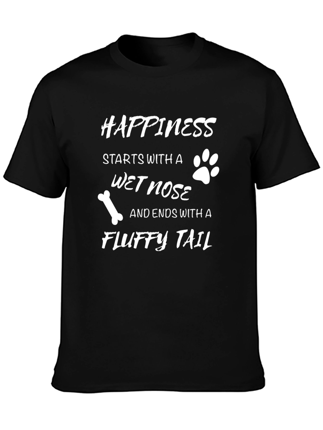 Happiness Starts With a Wet Nose T-Shirt