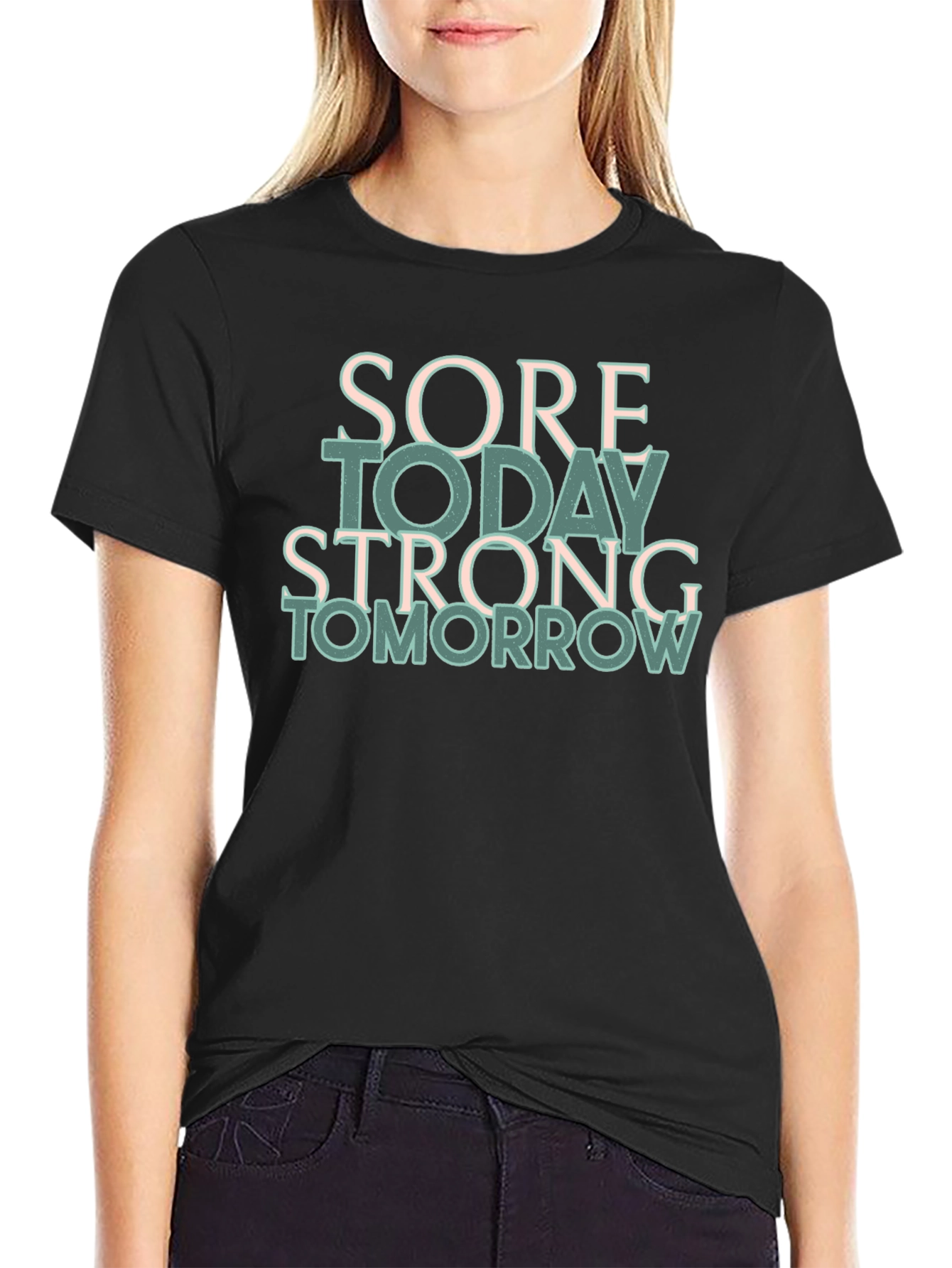 Sore Today Strong Tomorrow Black T-Shirt