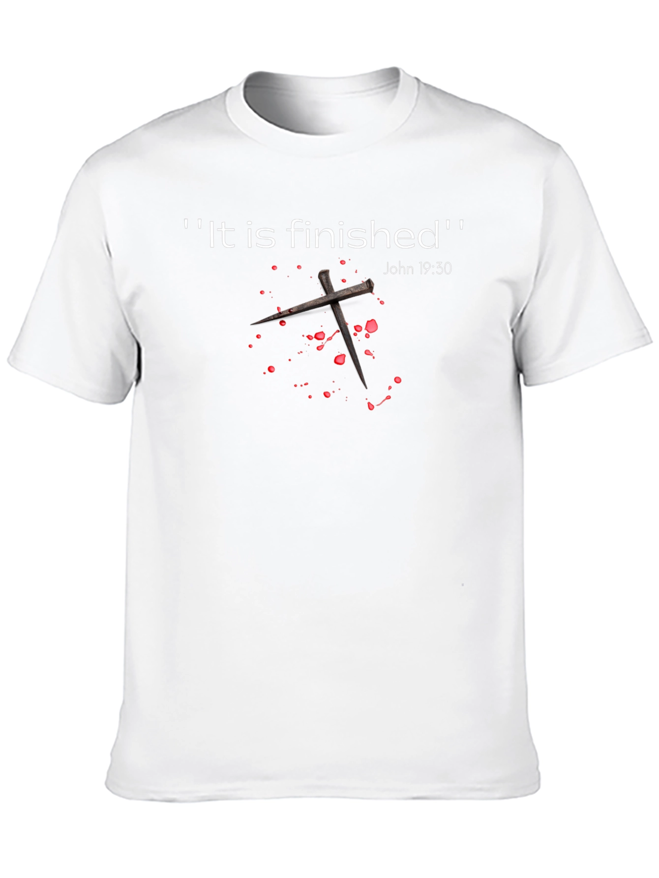It Is Finished Christian T-Shirt