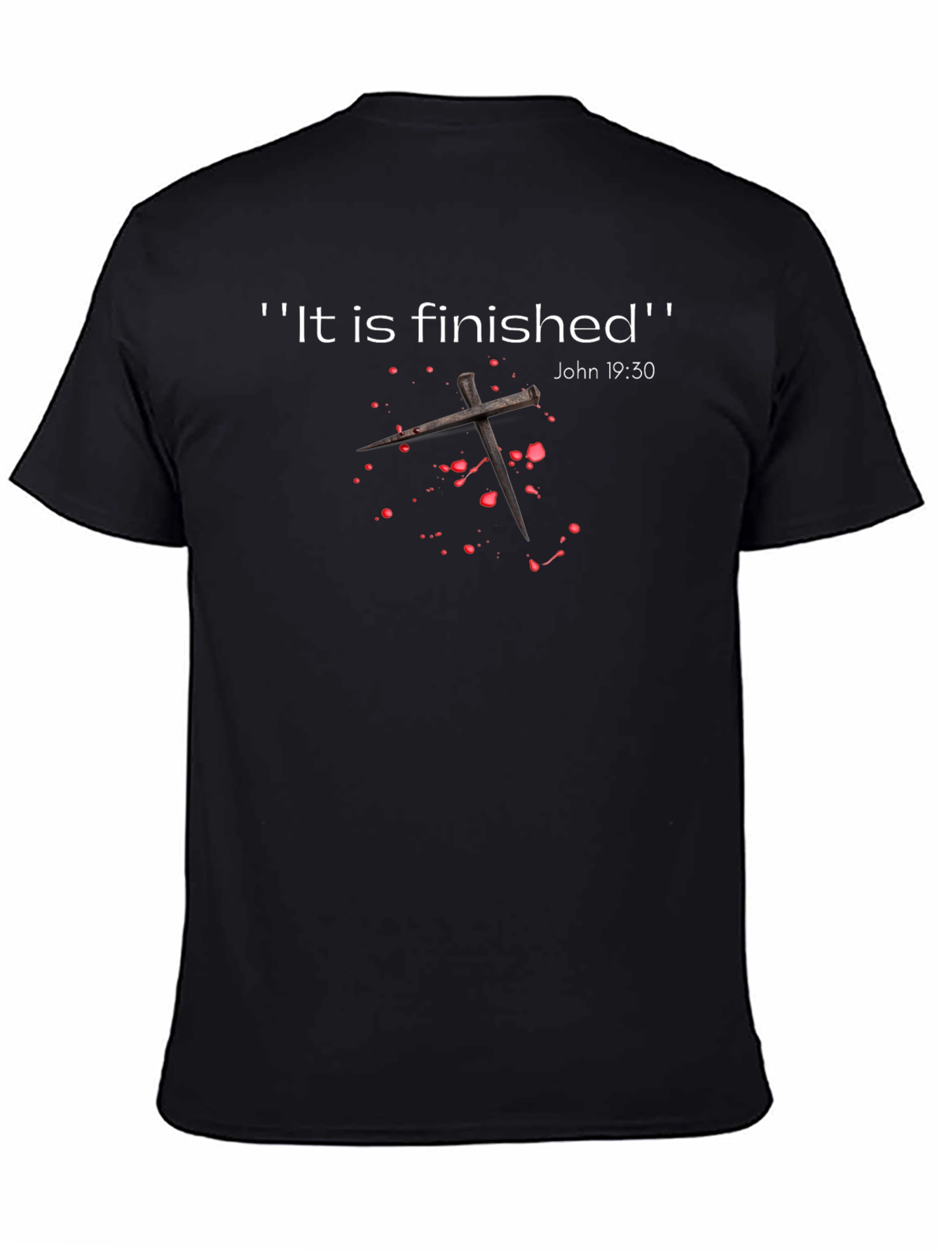 It Is Finished Christian T-Shirt