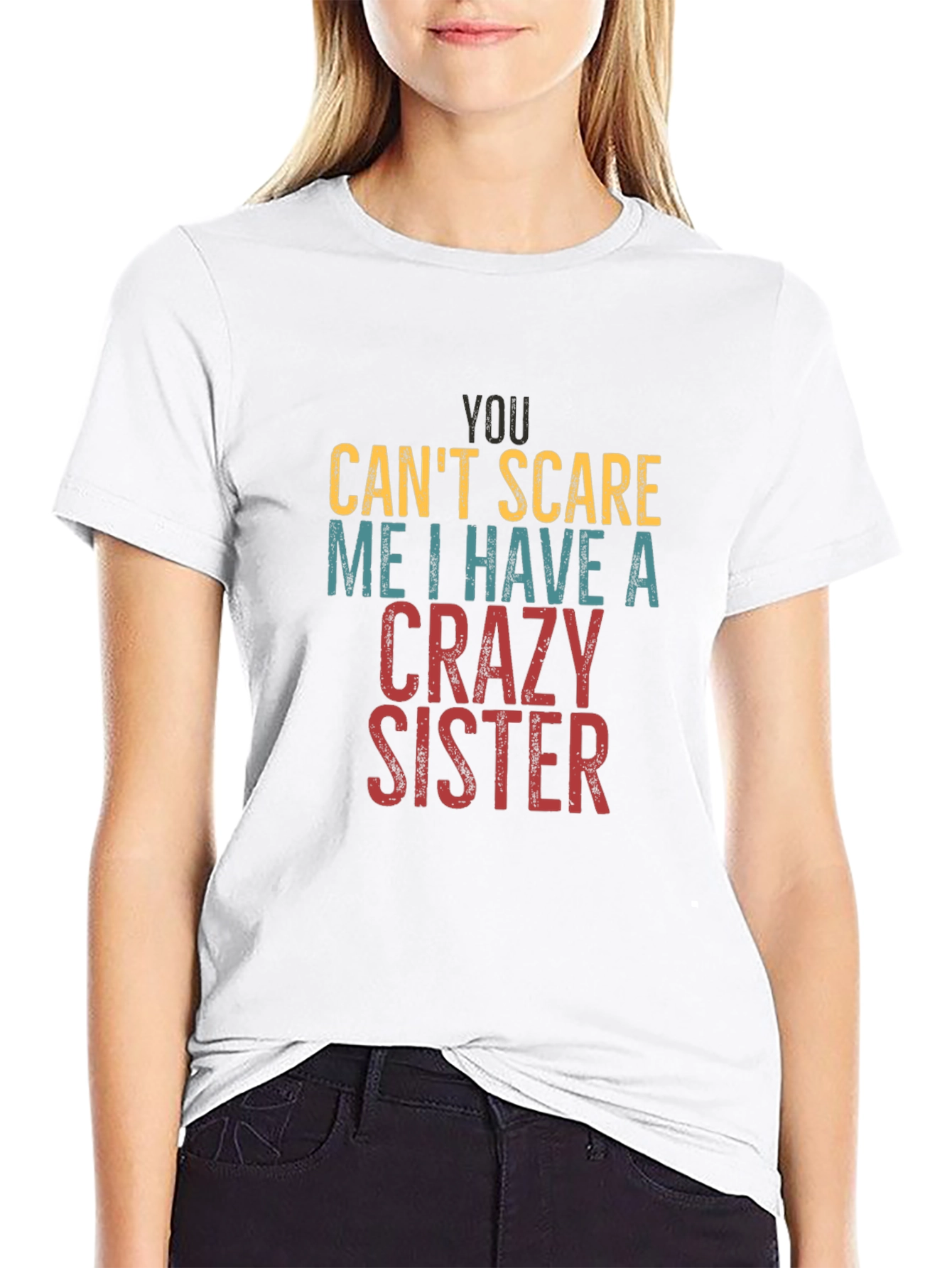 Crazy Sister T-Shirt - Funny Sibling Tee