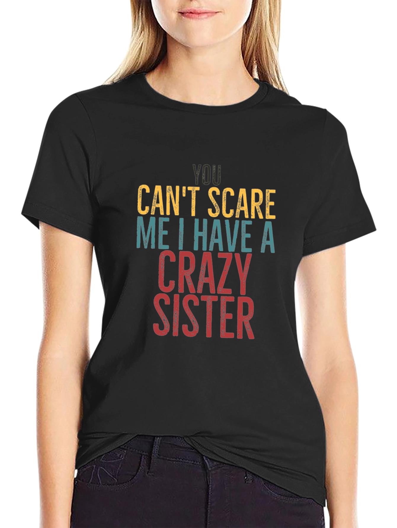 Crazy Sister T-Shirt - Funny Sibling Tee