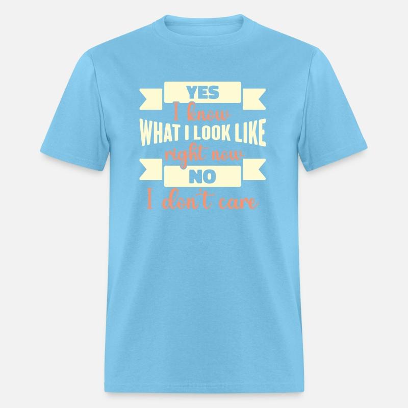 Yes I Know What I Look Like Right Now Funny Swag