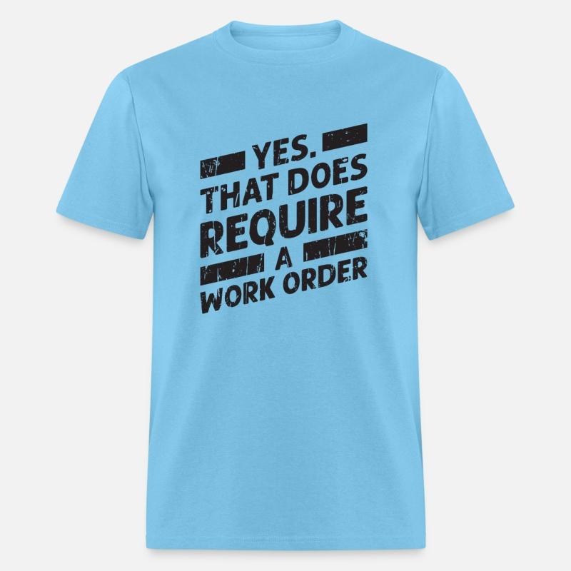Yes that does require a work order - IT