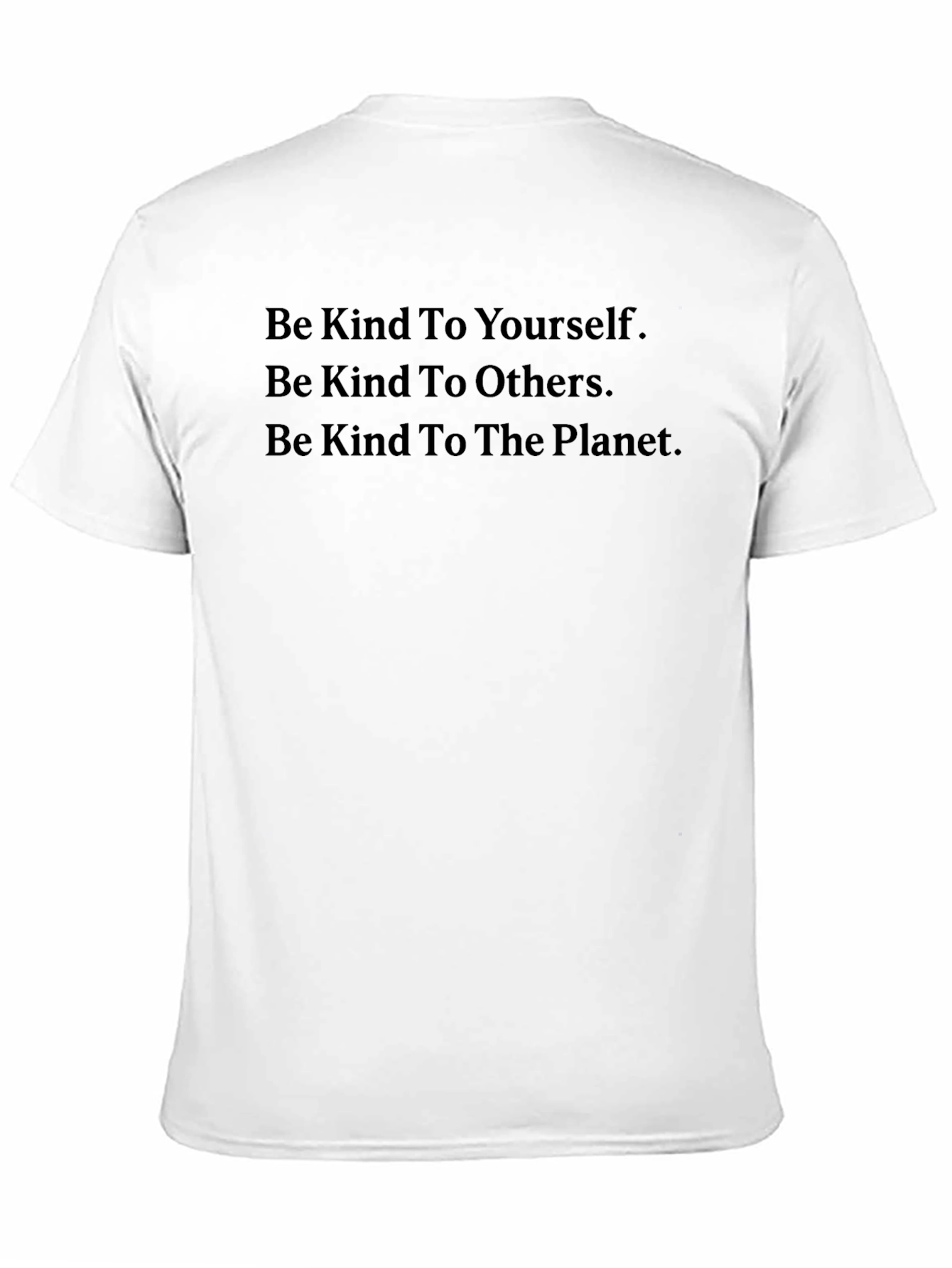 Kindness T-Shirt: Be Kind To Yourself Others Planet