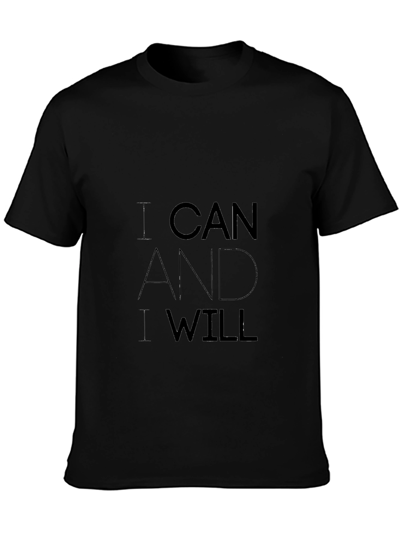 I Can and I Will Black T-Shirt