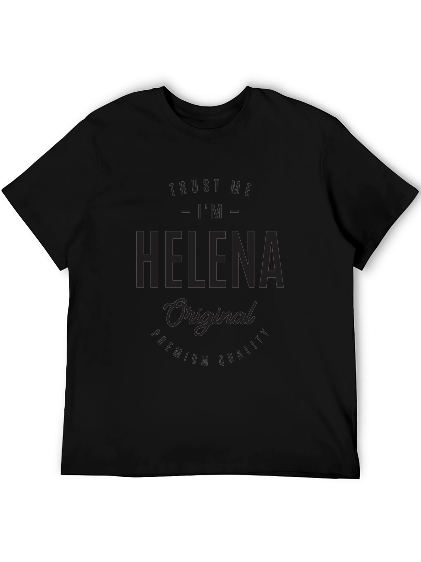 Trust Me Im Helena T-Shirt