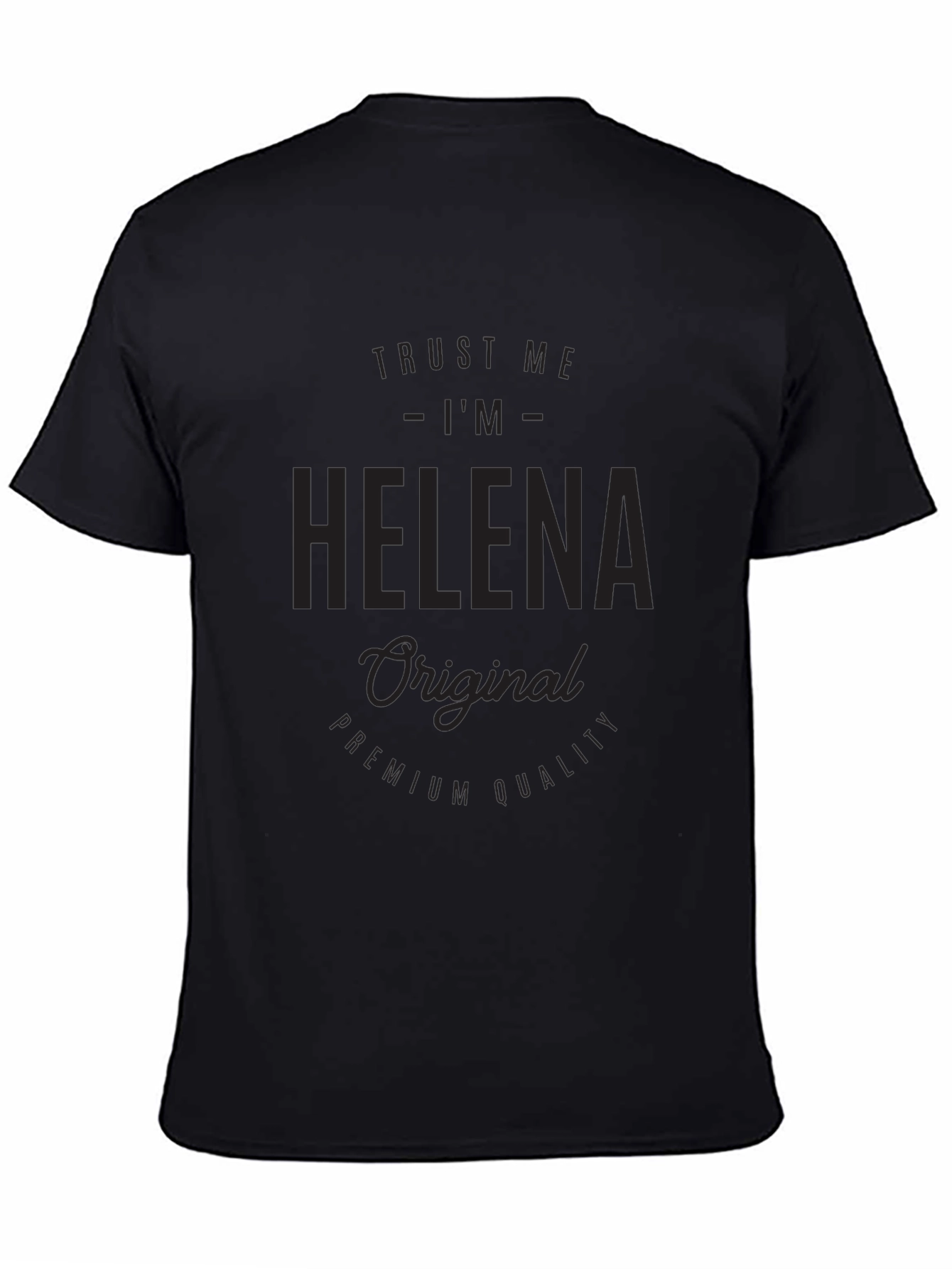 Trust Me Im Helena T-Shirt